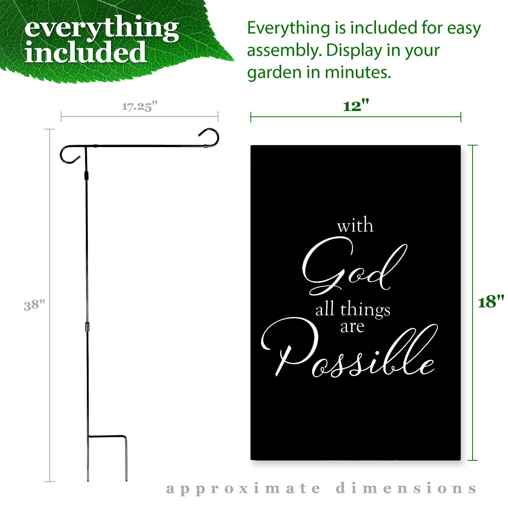 Everything is included for easy assembly. Display in your garden in minutes.

17.25" 12" 38" 18"

with God all things are Possible

approximate dimensions