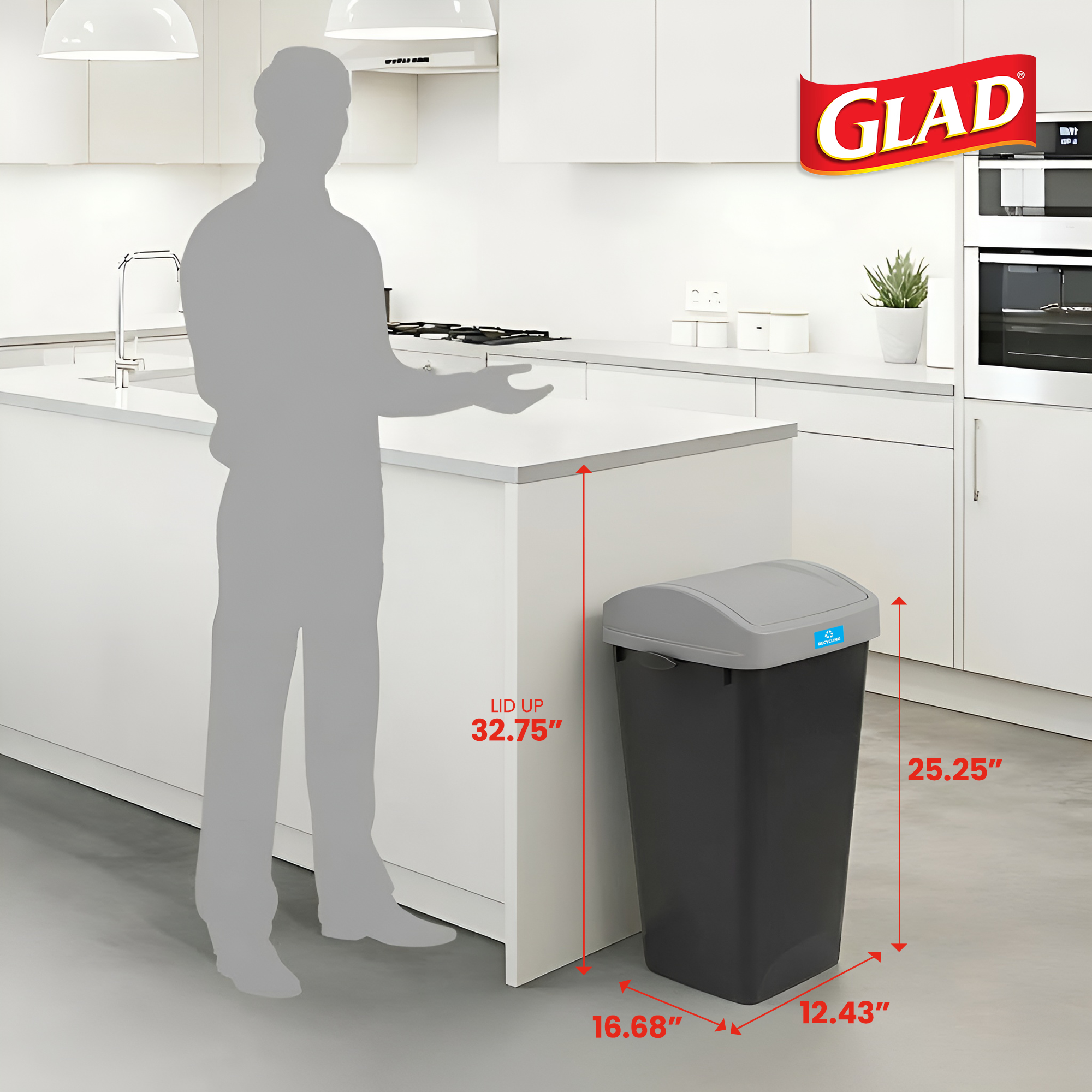 GLAD  
LID UP 32.75"  
25.25"  
16.68"  
12.43"
