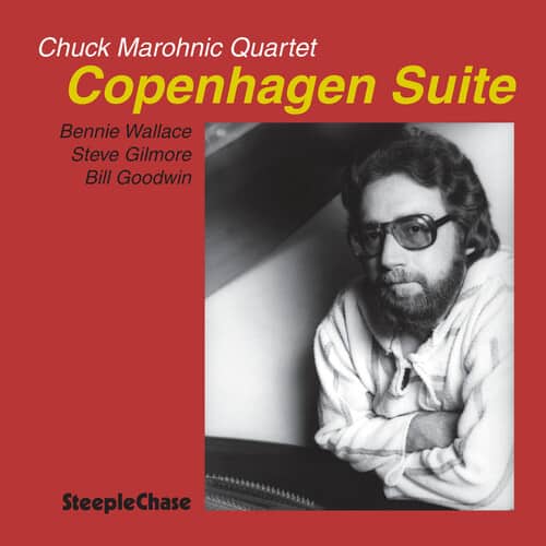 Chuck Marohnic - Copenhagen Suite  - COMPACT DISCS
