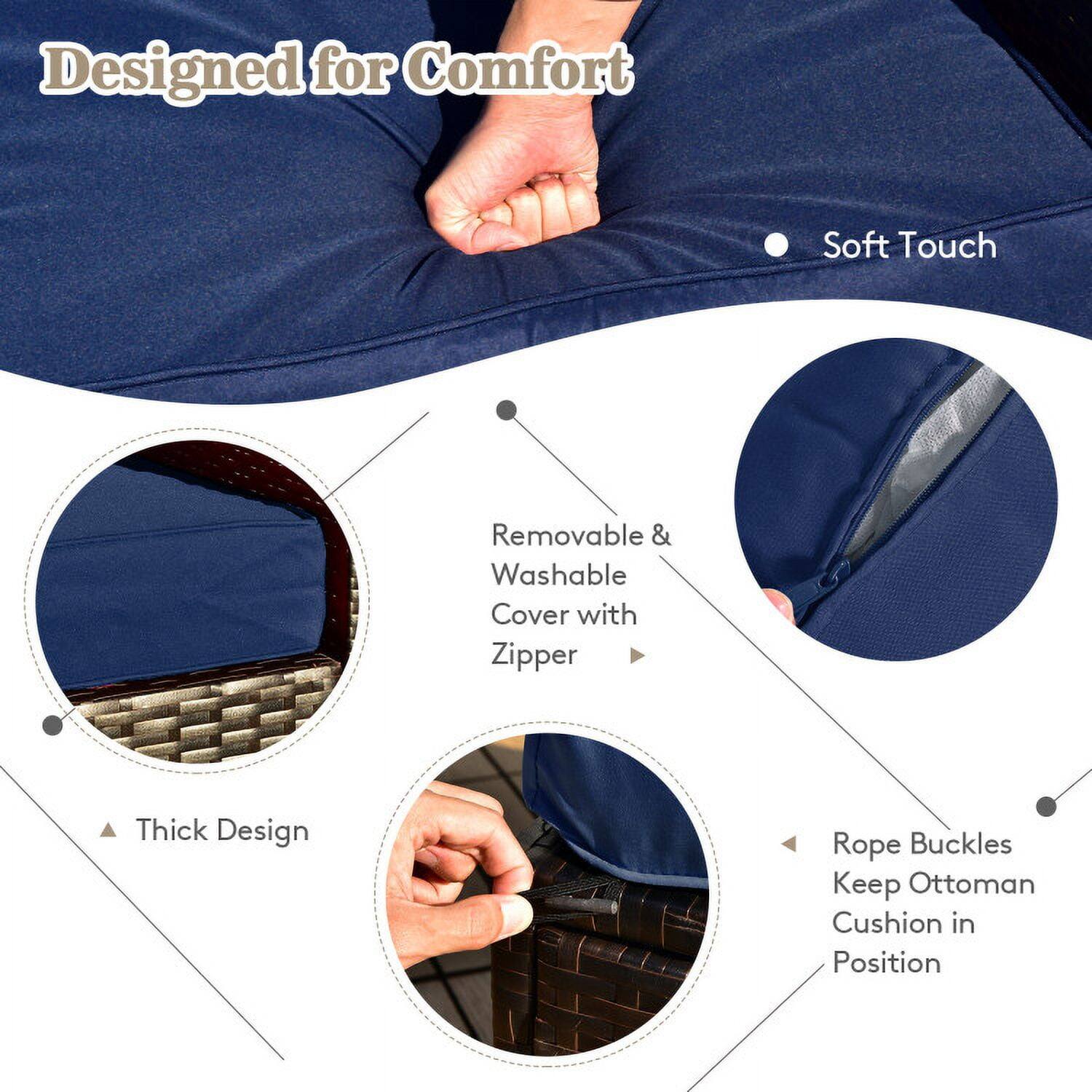 Designed for Comfort

- Soft Touch
- Removable & Washable Cover with Zipper
- Thick Design
- Rope Buckles Keep Ottoman Cushion in Position