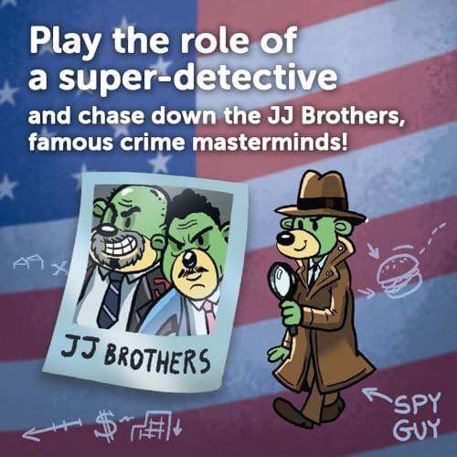 Play the role of a super-detective and chase down the JJ Brothers, famous crime masterminds!

JJ BROTHERS

SPY GUY