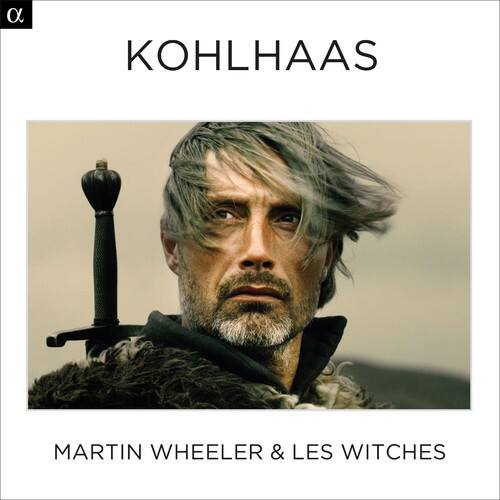 Martin Wheeler & Les Witche - Kohlhaas   - COMPACT DISCS [CD]