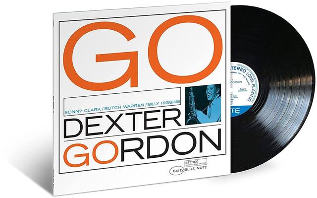 GO
DEXTER GORDON
SONNY CLARK / BUTCH WARREN / BILLY HIGGINS
STEREO
THE FINEST SINCE 1939
84112 BLUE NOTE
STEREO
LONG PLAYING
Side 1
STEREO
LONG PLAYING
GO GORDON
STEREO
LONG PLAYING
Side 1
STEREO
LONG PLAYING
STEREO
THE FINEST SINCE 1939
84112 BLUE NOTE