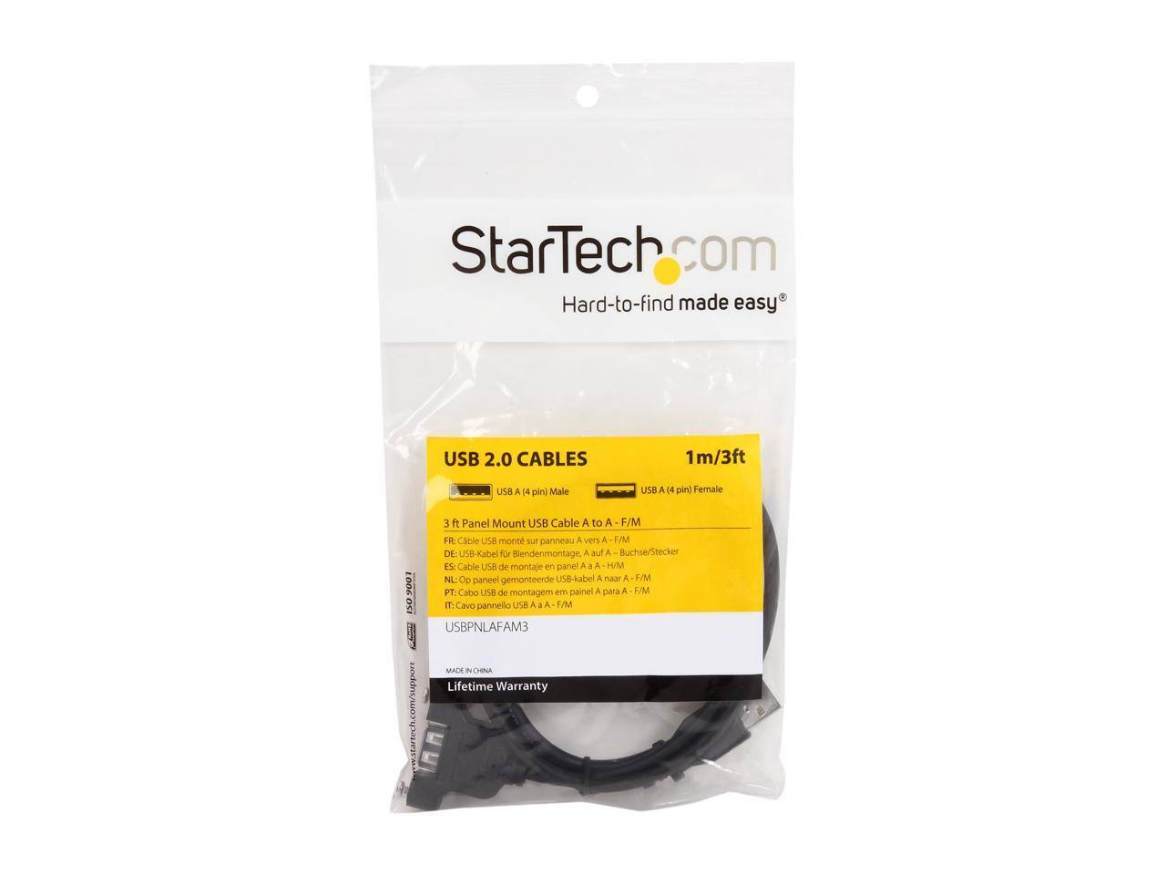 StarTech.com  
Hard-to-find made easy  

USB 2.0 CABLES  
1m/3ft  

USB A (4 pin) Male to USB A (4 pin) Female  
3 ft Panel Mount USB Cable A to A F/M  

FR: Câble USB monté sur panneau A vers A F/M  
DE: USB-Kabel für Biendenmontage A auf A F/M  
ES: Cable USB de montaje en panel A a A F/M  
NL: Op paneel gemonteerde USB-kabel A naar A F/M  
PT: Cabo de montagem em painel A para A F/M  
IT: Cabo pannello USB A a A F/M  

USBPNLAFAM3  

MADE IN CHINA  

Lifetime Warranty