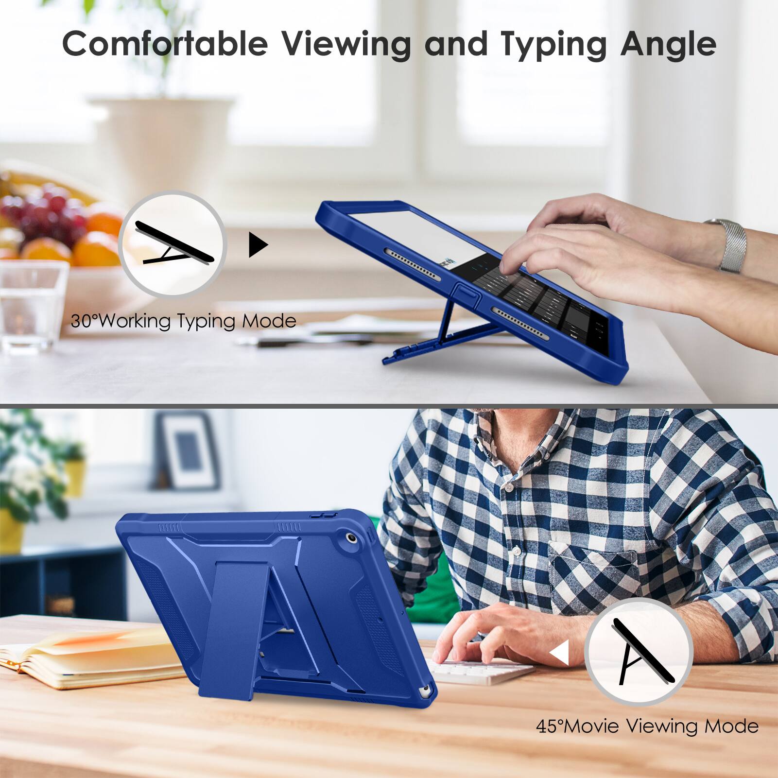 Comfortable Viewing and Typing Angle

30° Working Typing Mode

45° Movie Viewing Mode