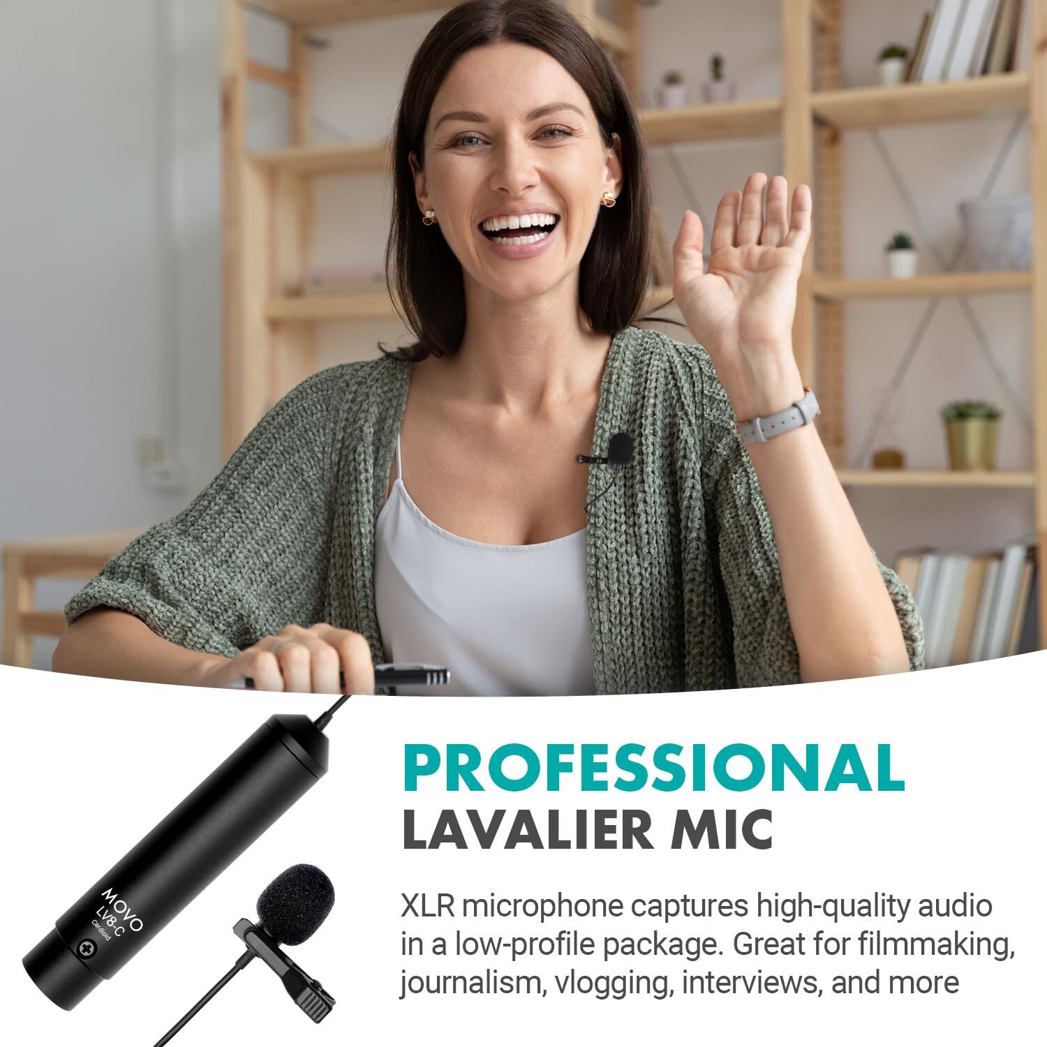CHANG LV8-C MOVO +  
PROFESSIONAL LAVALIER MIC  
XLR microphone captures high-quality audio in a low-profile package. Great for filmmaking, journalism, vlogging, interviews, and more