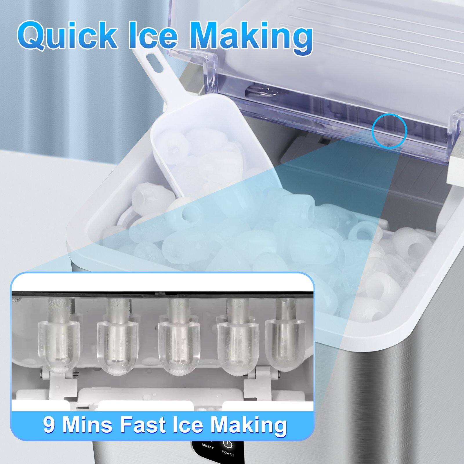 Quick Ice Making  
9 Mins Fast Ice Making