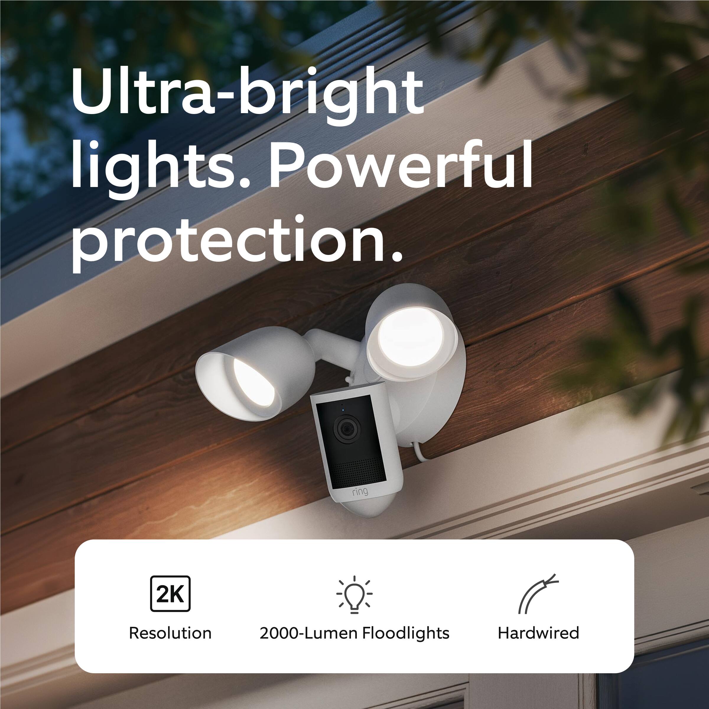 Ultra-bright lights. Powerful protection.

- 2K Resolution
- 2000-Lumen Floodlights
- Hardwired