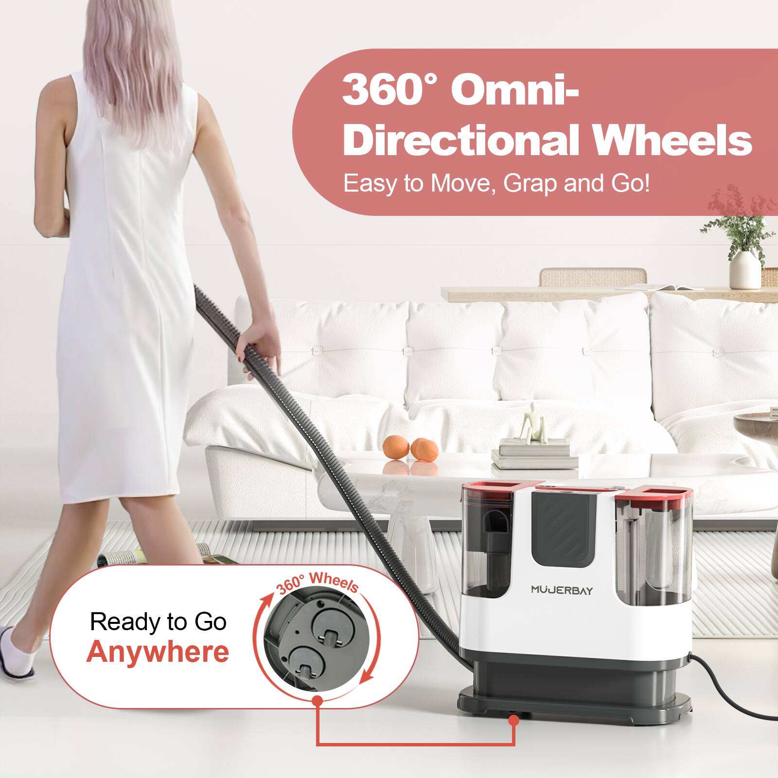 360° Omni-Directional Wheels  
Easy to Move, Grab and Go!  

Ready to Go Anywhere  

360° Wheels