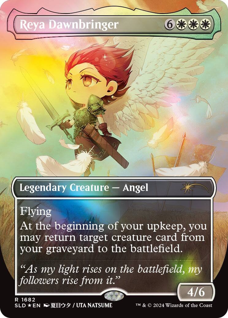 Reya Dawnbringer  
6  
Legendary Creature - Angel  
Flying  
At the beginning of your upkeep, you may return target creature card from your graveyard to the battlefield.  
"As my light rises on the battlefield, my followers rise from it."  
4/6  
R 1682  
SLD *EN /UTA / UTA NATSUME  
TM & © 2024 Wizards of the Coast
