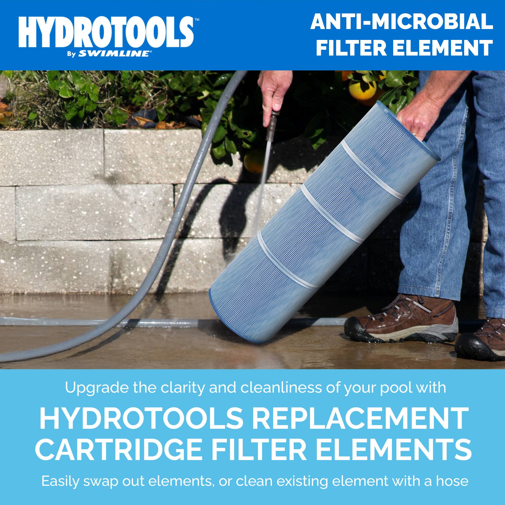 HYDROTOOLS  
By SWIMLINE™

ANTI-MICROBIAL FILTER ELEMENT

Upgrade the clarity and cleanliness of your pool with  
HYDROTOOLS REPLACEMENT CARTRIDGE FILTER ELEMENTS

Easily swap out elements, or clean existing element with a hose