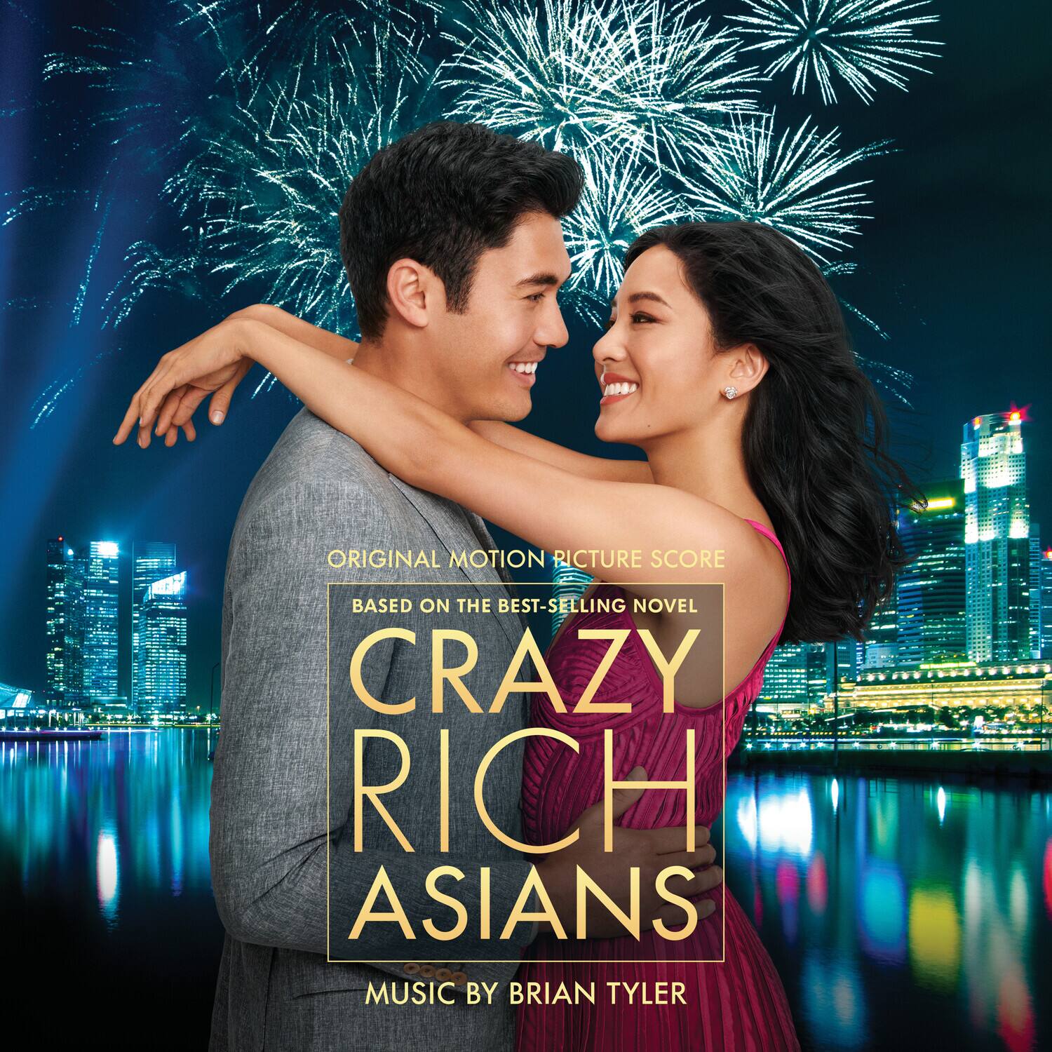 Original Motion Picture Score  
Based on the Best-Selling Novel  

Crazy Rich Asians  

Music by Brian Tyler