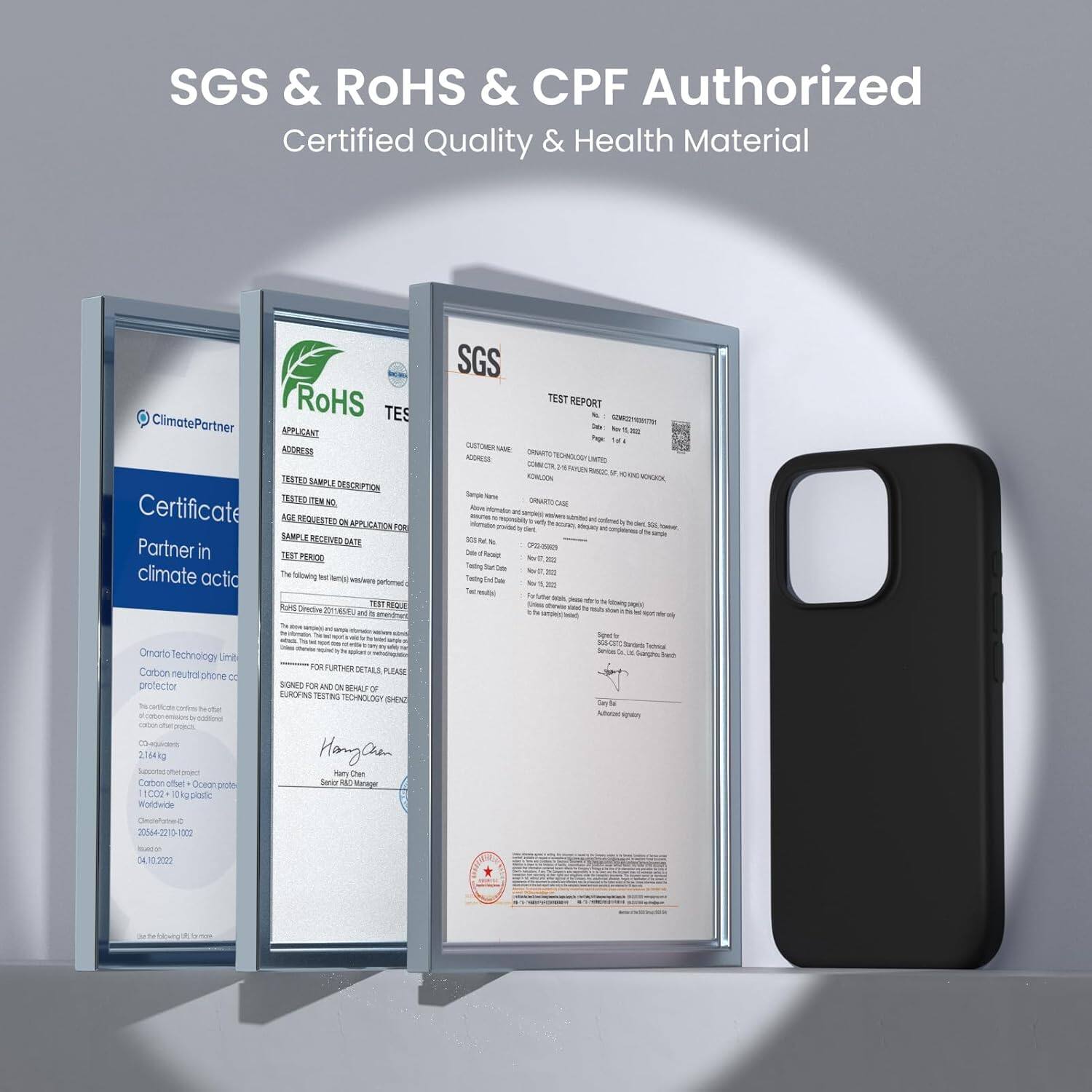 SGS & ROHS & CPF Authorized Certified Quality & Health Material

ClimatePartner Certificate
Partner in climate action

RoHS TES APPLICANT ADDRESS SAMPLE DESCRIPTION TEST REGISTERED APPLICATION FOR TEST PERIOD

SAMPLE RECEIVED DATE TEST RESULT

Carbon neutral phone protector
Omnaro Technology Limited
2164ag Secortecon Caton other Creoe protector 1000 4 pode Wolldende e 30M422

SGS TEST REPORT

FOR FURTHER DETAILS PLEASE SEND TO

Hank Chen

SERVICES

SGS

Hank Chen

SGS

SGS

SGS

SGS

SGS

SGS

SGS

SGS

SGS

SGS

SGS

SGS

SGS

SGS

SGS

SGS

SGS

SGS

SGS

SGS

SGS

SGS

SGS

SGS

SGS

SGS

SGS

SGS

SGS

SGS

SGS

SGS

SGS

SGS

SGS

SGS

SGS

SGS

SGS

SGS

SGS

SGS

SGS

SGS

SGS

SGS

SGS

SGS

SGS

SGS

SGS

SGS

SGS

SGS

SGS

SGS

SGS

SGS

SGS

SGS

SGS

SGS

SGS

SGS

SGS

SGS

SGS

SGS

SGS

SGS

SGS

SGS

SGS

SGS

SGS

SGS

SGS

SGS

SGS

SGS

SGS

SGS

SGS

SGS

