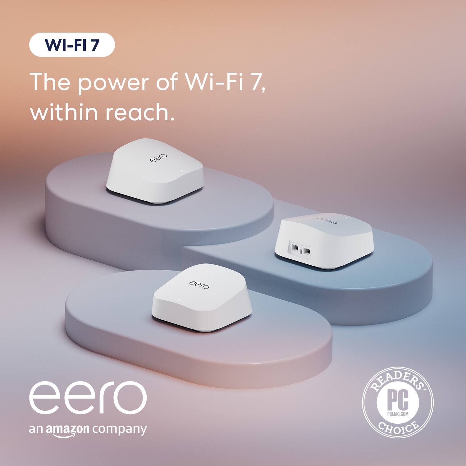 The text on the image is grouped and corrected as follows:
"The power of Wi-Fi 7, within reach. eero. An Amazon company. Readers' PC Magazine Choice."