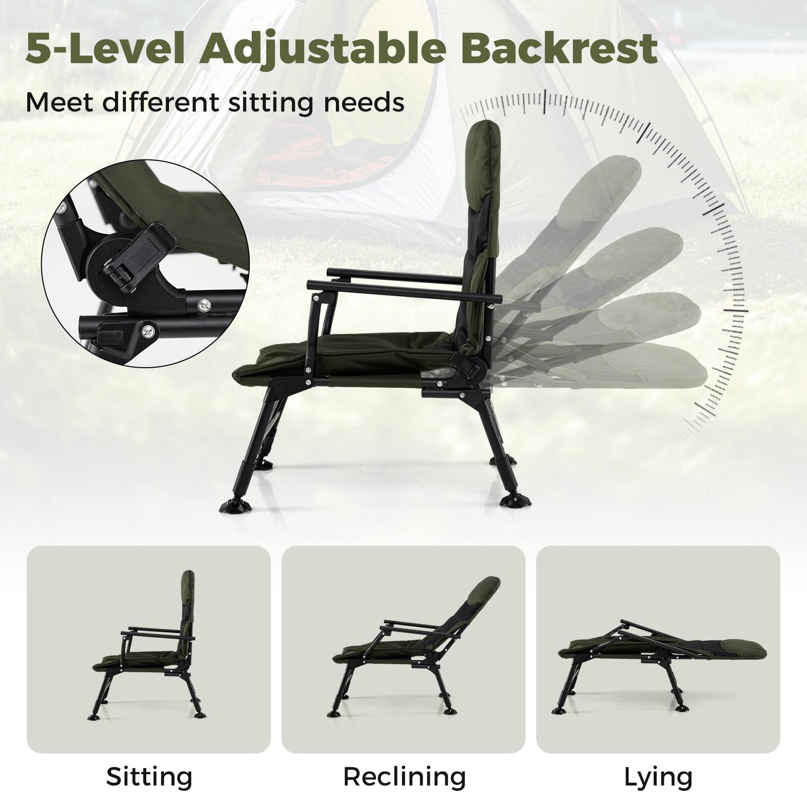 5-Level Adjustable Backrest  
Meet different sitting needs  

Sitting  
Reclining  
Lying