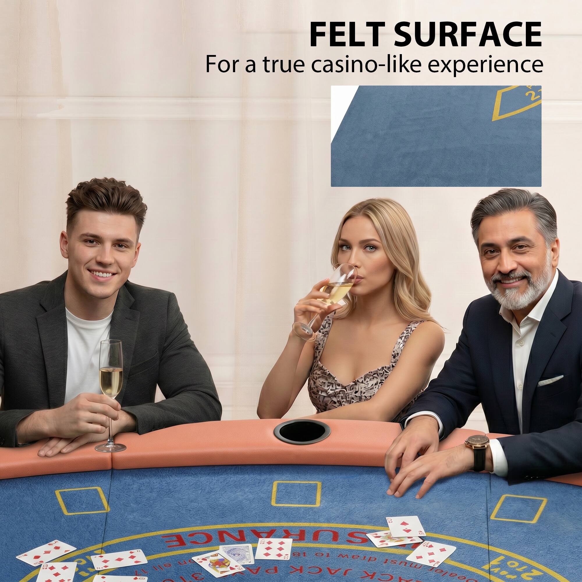 FELT SURFACE  
For a true casino-like experience