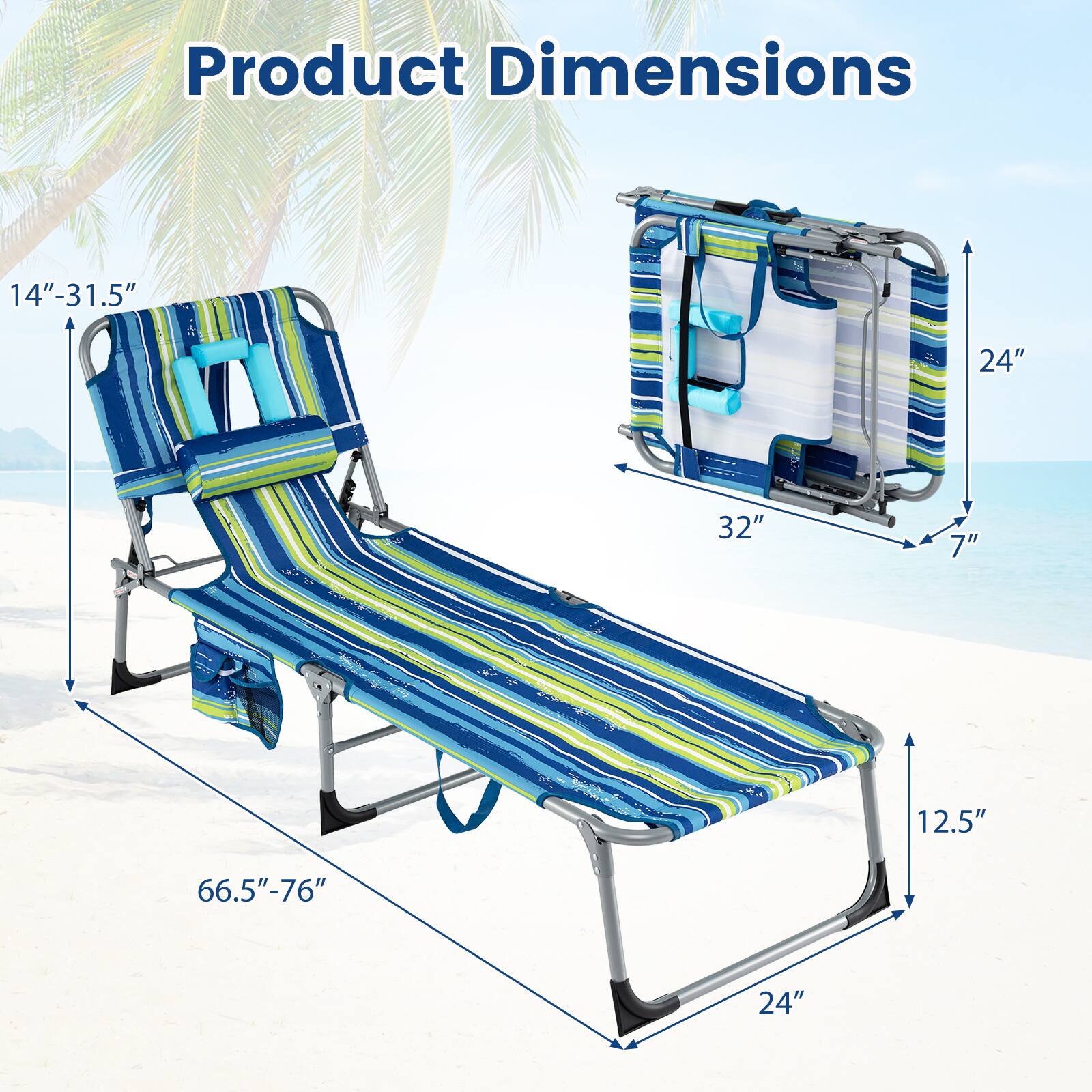 Product Dimensions: 14"-31.5" x 24" x 32" x 7" x 12.5" x 66.5"-76" x 24"