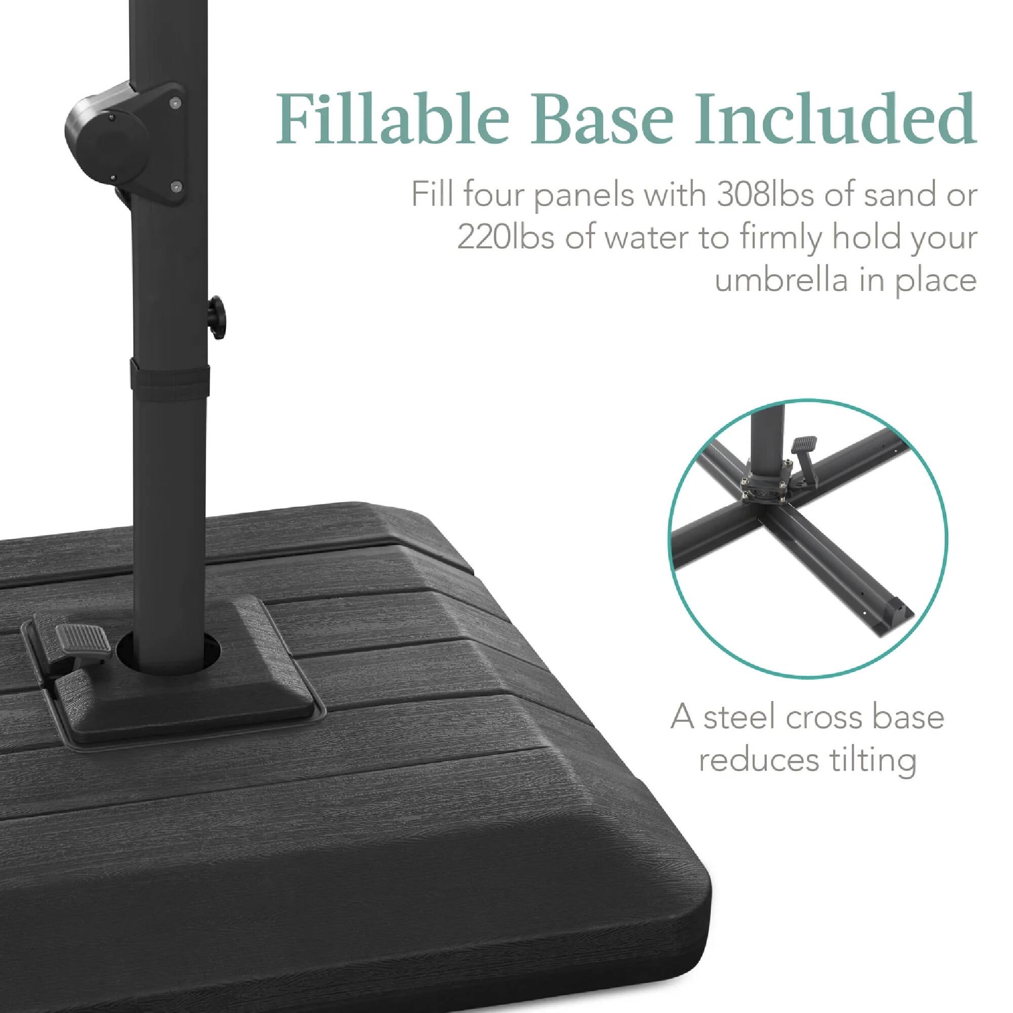Fillable Base Included

Fill four panels with 308lbs of sand or 220lbs of water to firmly hold your umbrella in place

A steel cross base reduces tilting