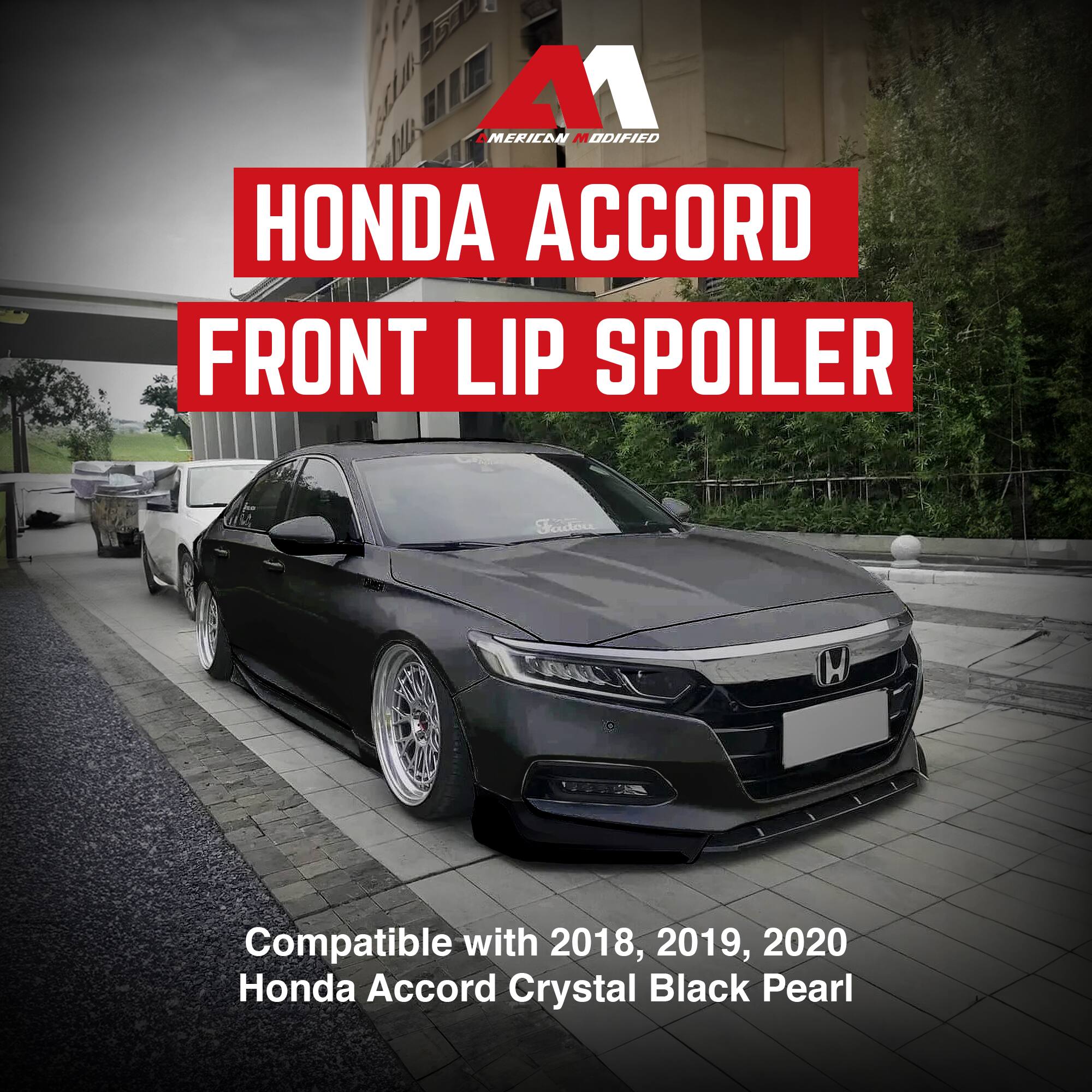 M1  
MERICON MODIFIED  
HONDA ACCORD FRONT LIP SPOILER  

Compatible with 2018, 2019, 2020 Honda Accord Crystal Black Pearl