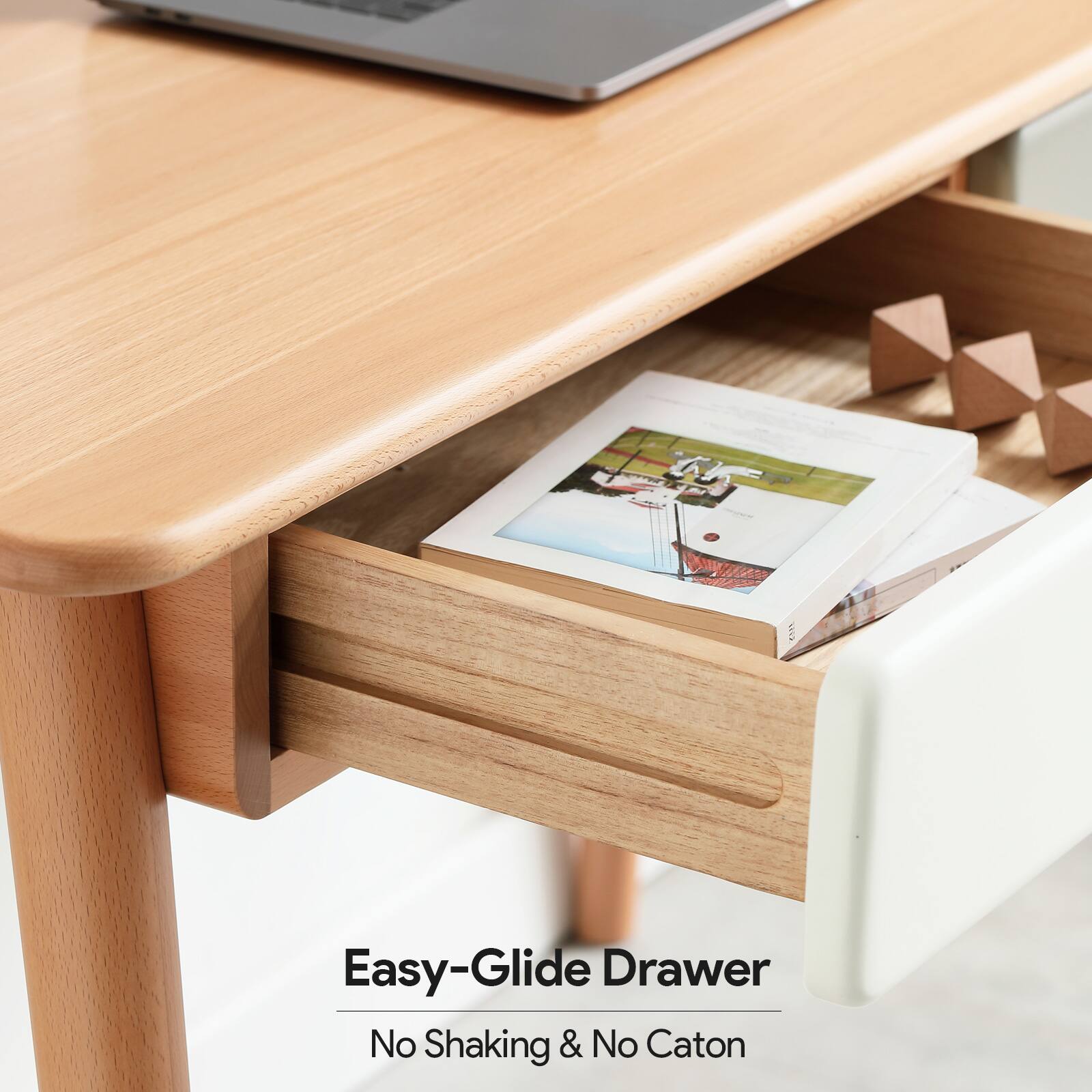 Easy-Glide Drawer  
No Shaking & No Caton