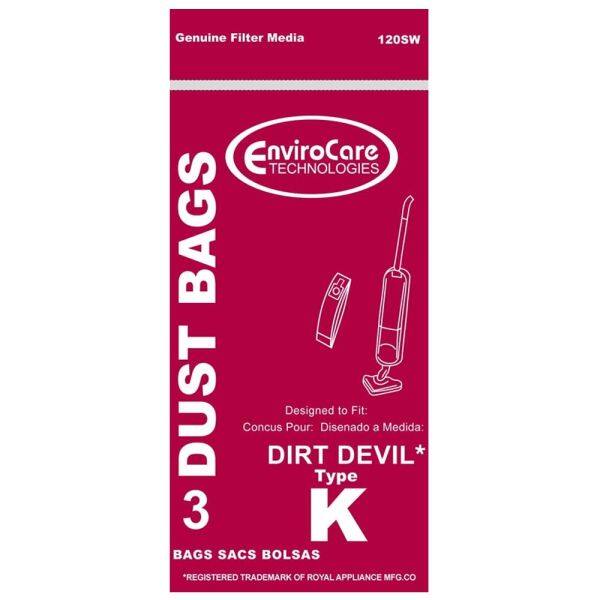 Genuine Filter Media  
120SW  
EnviroCare TECHNOLOGIES BAGS  
DUST BAGS  
Designed to Fit:  
Conçu Pour:  
Diseñado a Medida:  
DIRT DEVIL*  
Type K  
BAGS SACS BOLSAS  
*REGISTERED TRADEMARK OF ROYAL APPLIANCE MFG. CO