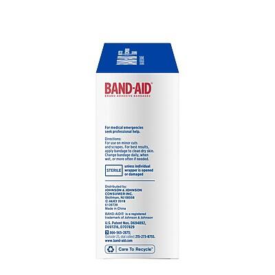 BAND-AID  
BANDAGES  

For medical emergencies, seek professional help.  

Directions: For use on minor cuts and scrapes. For best results, apply bandage to clean, dry skin. Change bandage daily when wet, or more often if needed, unless sterile wrapper is opened or damaged.  

Distributed by JOHNSON & JOHNSON CONSUMER INC.  
1 JOHNSON & JOHNSON PLAZA  
DEPT. 222-2079  
NEW BRUNSWICK, NJ 08937-0729  

Made in China  

BAND-AID is a registered trademark of U.S. Patent Nos. D694892, D697215, 0707829, 864-565-2873, 215-273-8755  

www.band-aid.com  

Care To Recycle
