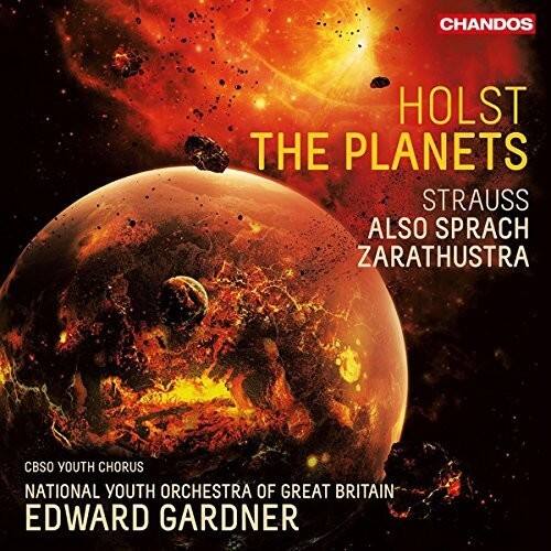 CHANDOS  
HOLST  
THE PLANETS  
STRAUSS  
ALSO SPRACH ZARATHUSTRA  

CBSO YOUTH CHORUS  
NATIONAL YOUTH ORCHESTRA OF GREAT BRITAIN  
EDWARD GARDNER