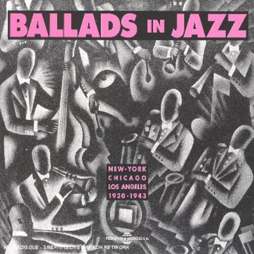 BALLADS IN JAZZ

NEW YORK CHICAGO LOS ANGELES 1930-1943

nothing to criticize

ASSOCIATED CUS QUE - S NE NEPAHIELVE DVE E MaCH NE TW ORK