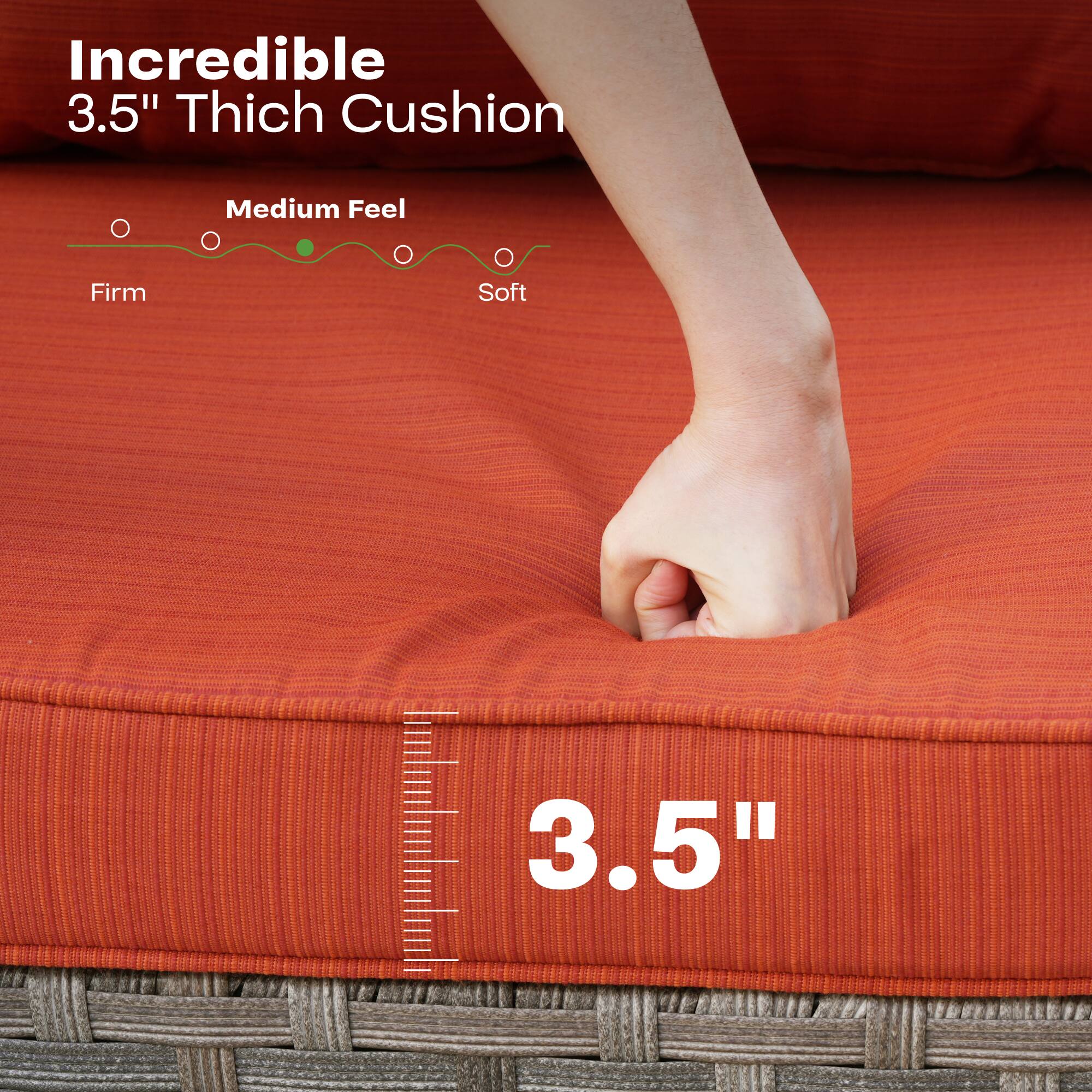Incredible 3.5" Thick Cushion

Medium Feel

Firm Soft

3.5"