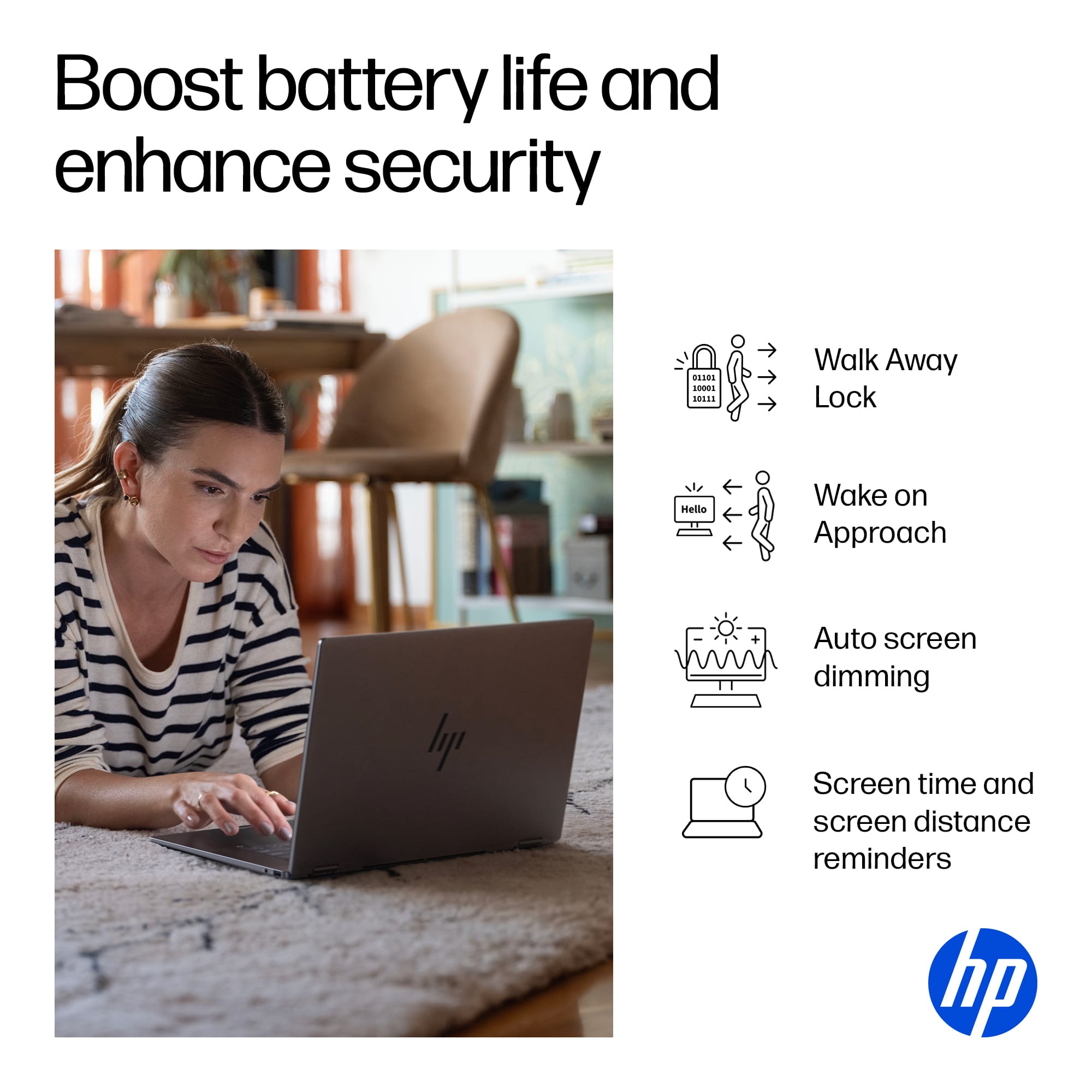 Boost battery life and enhance security:
1. Walk Away Lock:
2. Hello Wake on Approach:
3. Auto screen dimming:
4. Screen time and screen distance reminders: