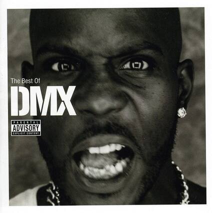 The Best Of DMX
PARENTAL ADVISORY EXPLICIT CONTENT