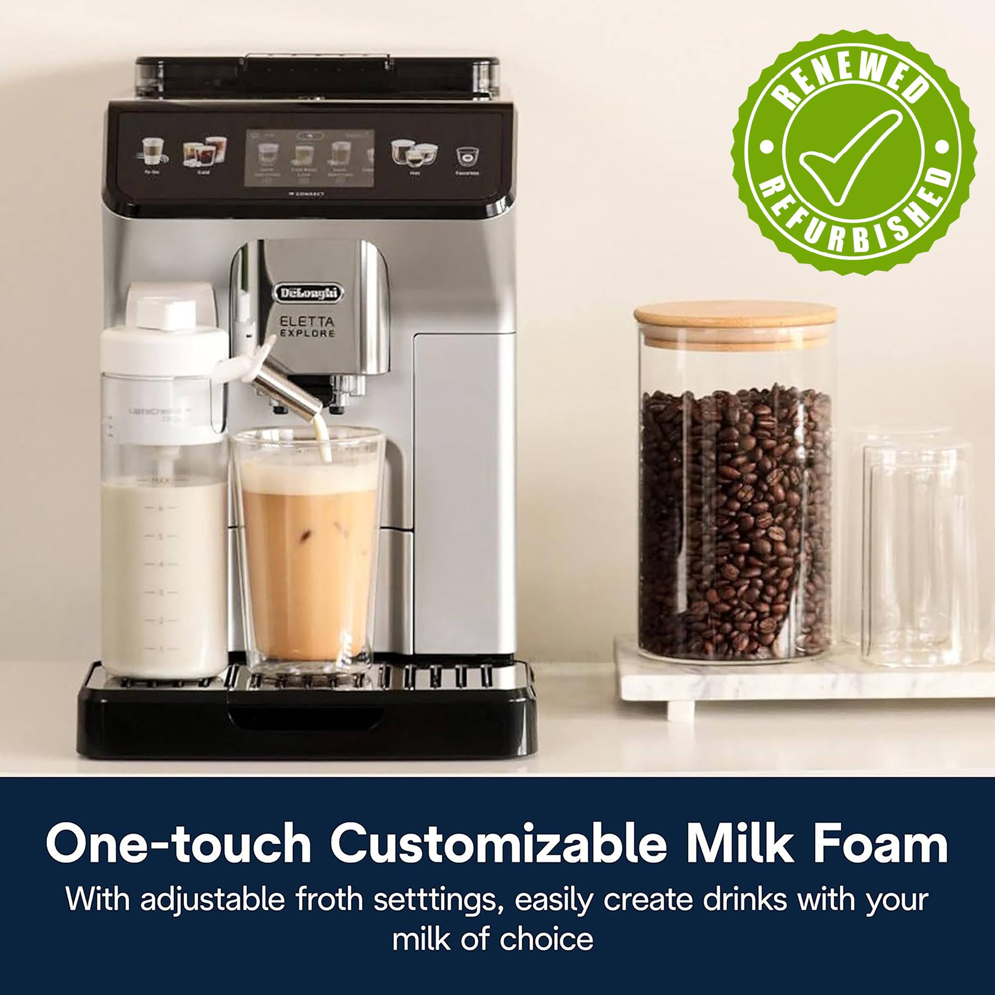 DeLonghi ELETTA EXPLORE

One-touch Customizable Milk Foam

With adjustable froth settings, easily create drinks with your milk of choice

RENEWED REFURBISHED