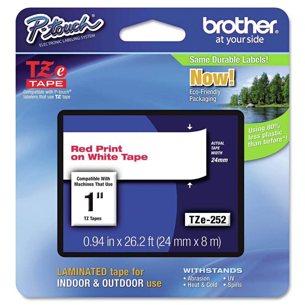**Brother P-touch Electronic Labeling System**

**TZ e Tape**

- Compatible with P-touch labelers that use TZ tape
- Red Print on White Tape
- Compatible with Machines That Use 1" TZ Tapes
- 0.94 in x 26.2 ft (24 mm x 8 m)
- LAMINATED tape for INDOOR & OUTDOOR use
- WITHSTANDS Abrasion, Heat & Cold, UV, Spills

**Eco-Friendly Packaging**
- Using 80% less plastic than before*

**Actual Tape Width: 24mm**

**TZe-252**