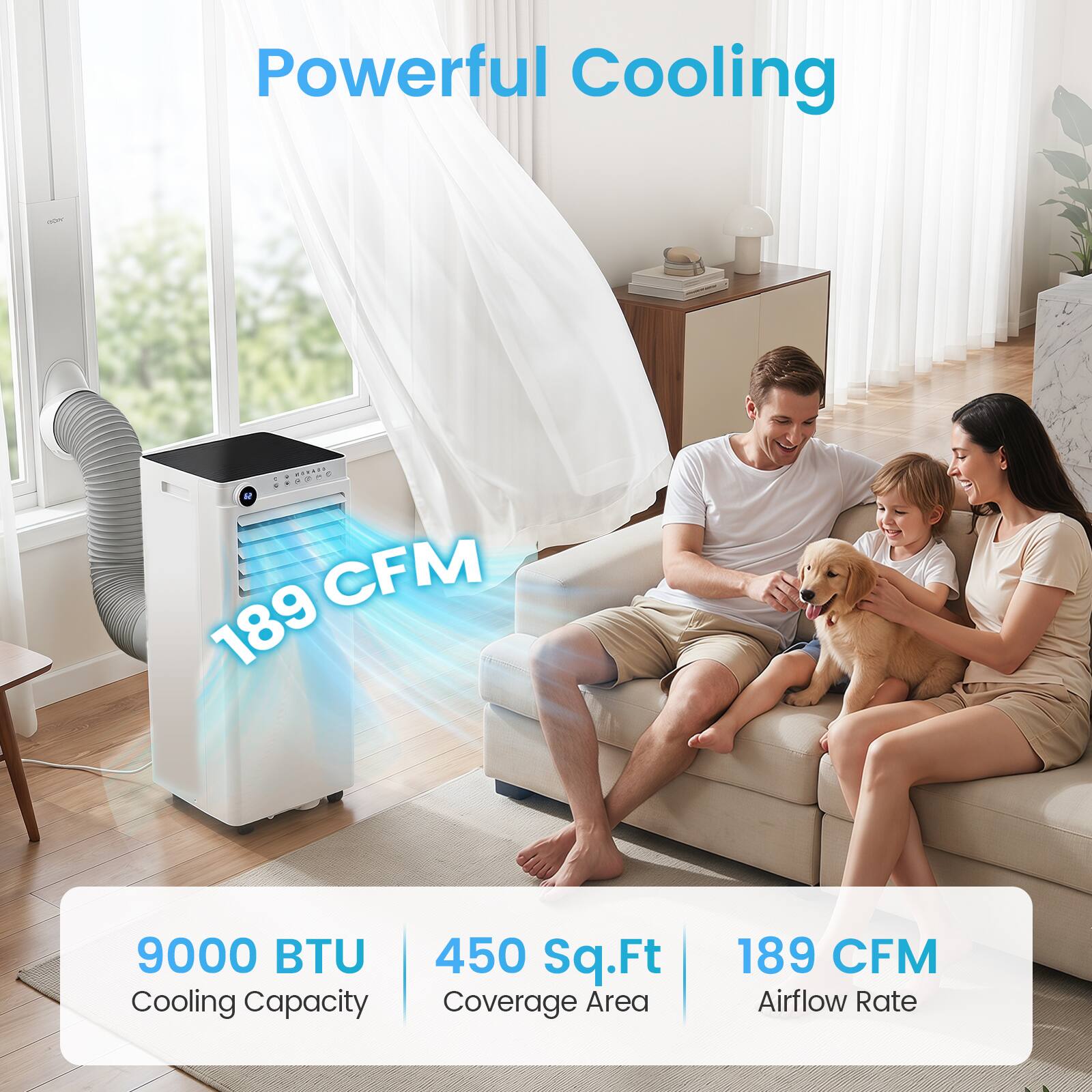 Powerful Cooling

9000 BTU Cooling Capacity

450 Sq.Ft Coverage Area

189 CFM Airflow Rate