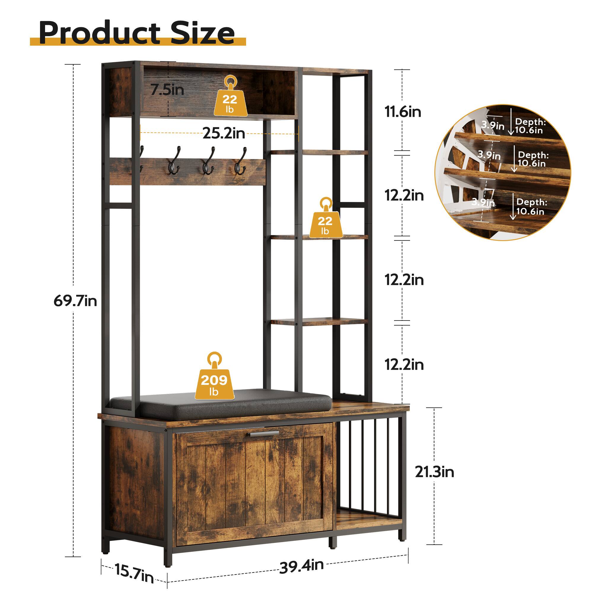 Product Size  
7.5in  
22 lb  
25.2in  
11.6in  
3.9in  
Depth: 10.6in  
3.9in  
Depth: 10.6in  
22 lb  
12.2in  
Depth: 10.6in  
69.7in  
12.2in  
209 lb  
12.2in  
21.3in  
15.7in  
39.4in