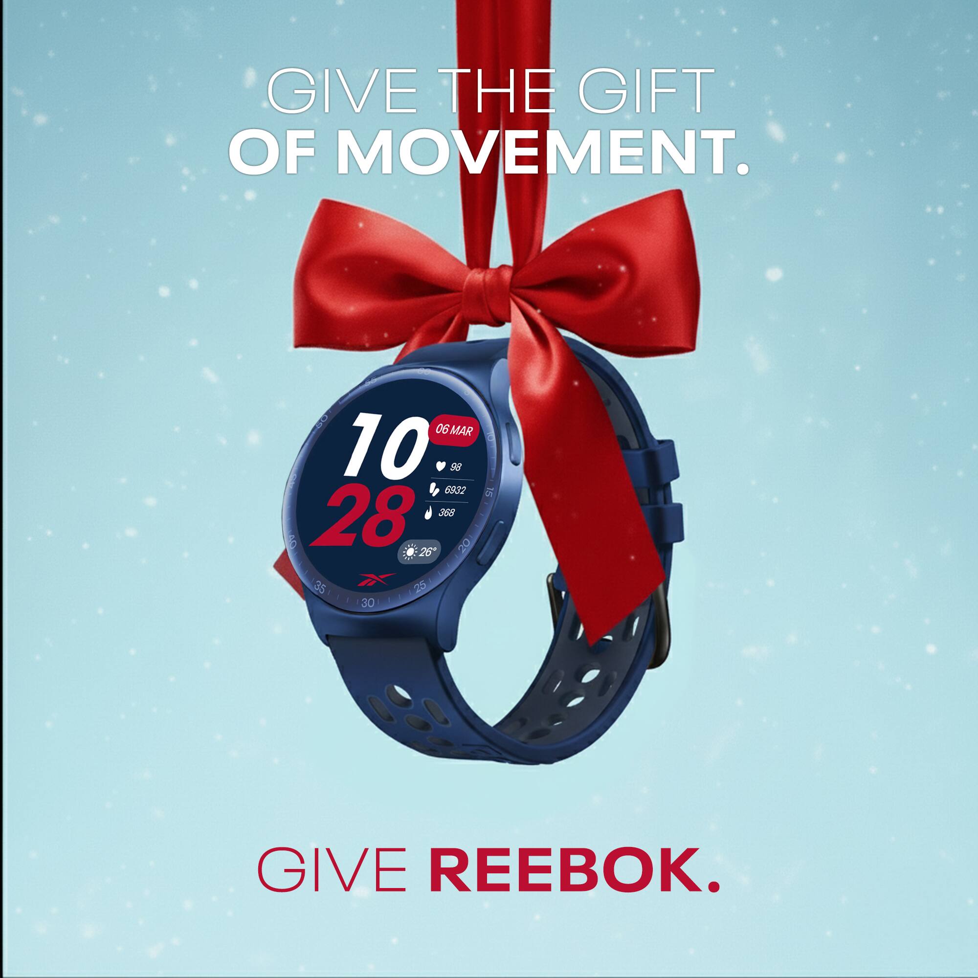 GIVE THE GIFT OF MOVEMENT.  
GIVE REEBOK.