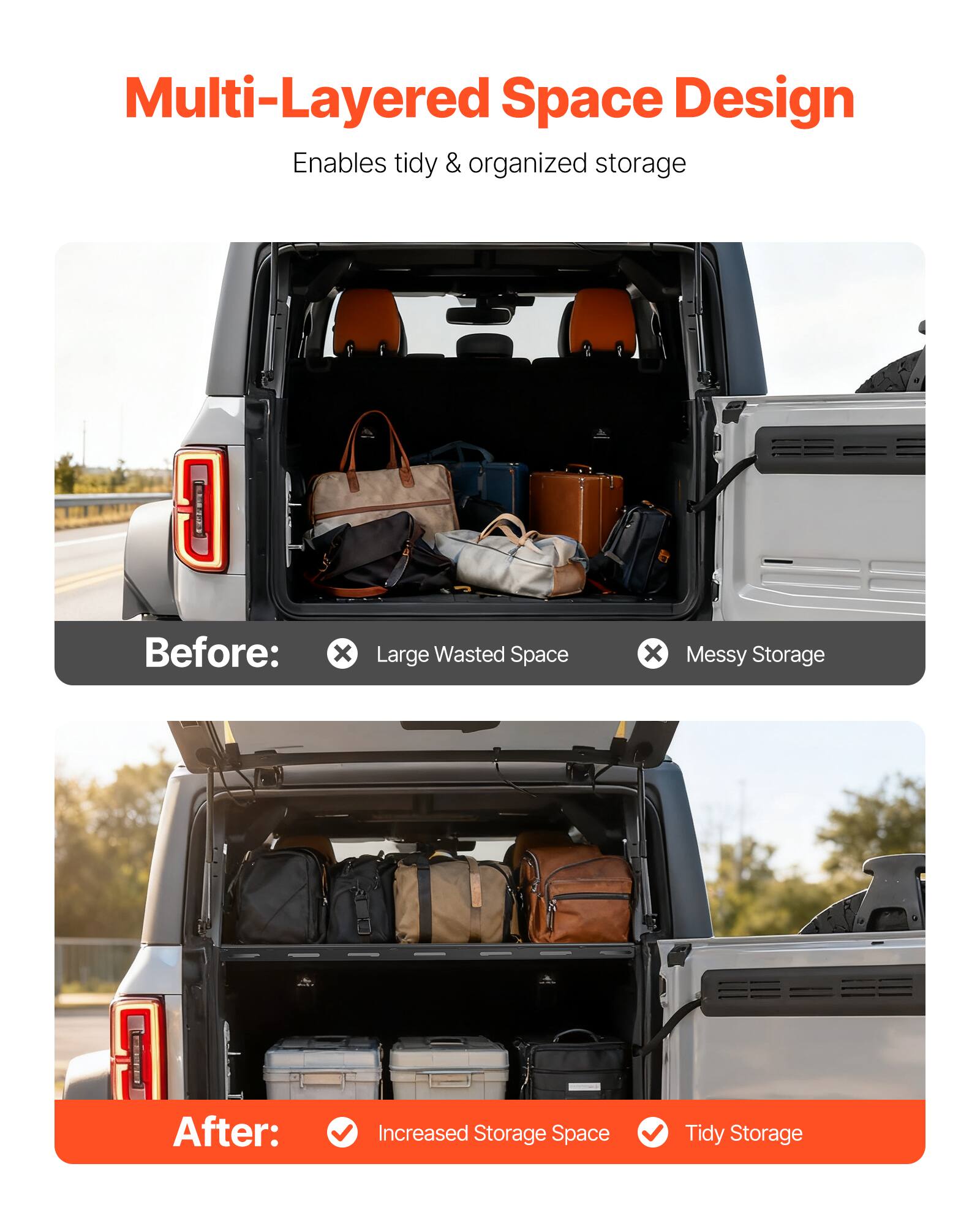 Multi-Layered Space Design  
Enables tidy & organized storage

Before:  
- Large Wasted Space  
- Messy Storage

After:  
- Increased Storage Space  
- Tidy Storage