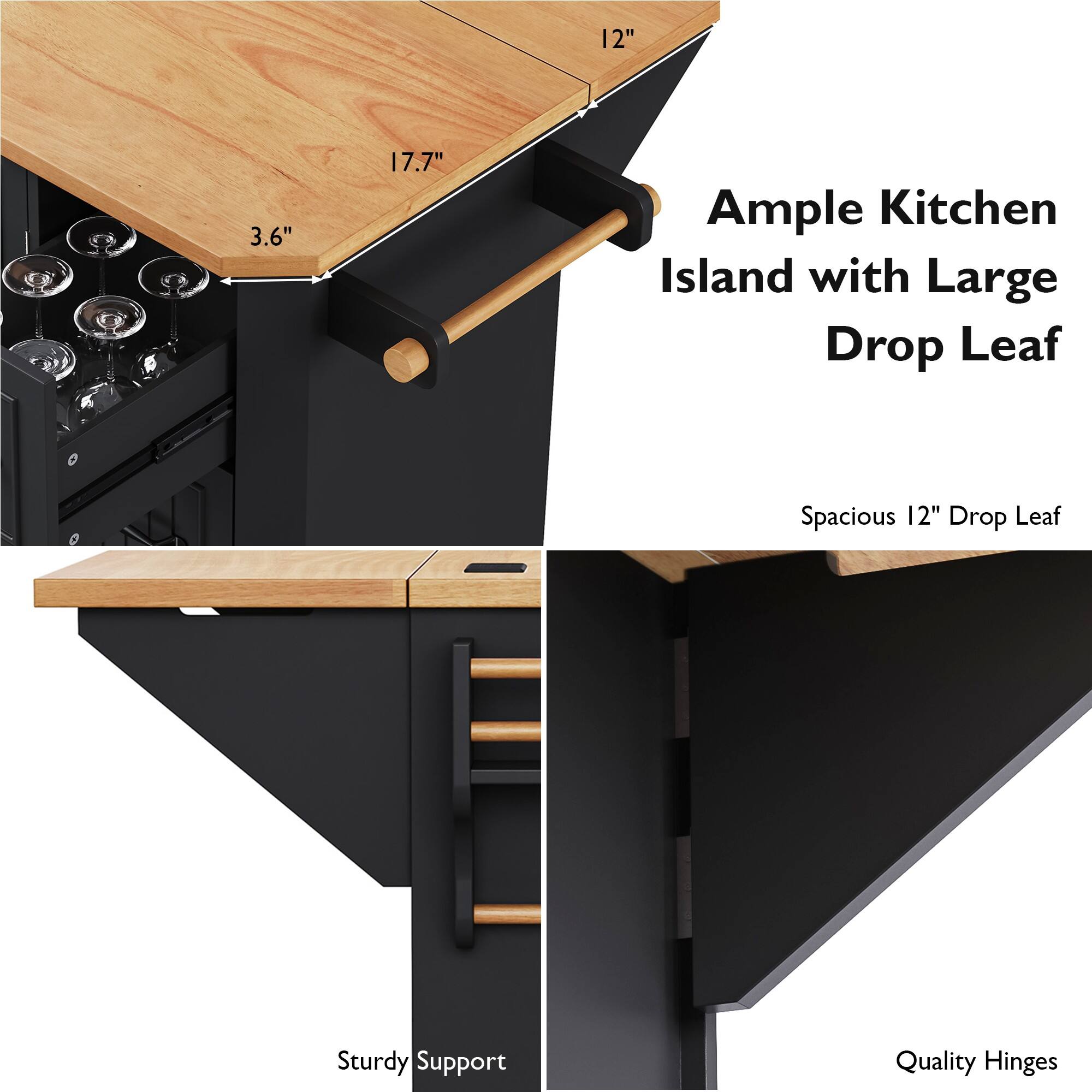 12" 3.6" 17.7" Ample Kitchen Island with Large Drop Leaf Spacious 12" Drop Leaf Sturdy Support Quality Hinges