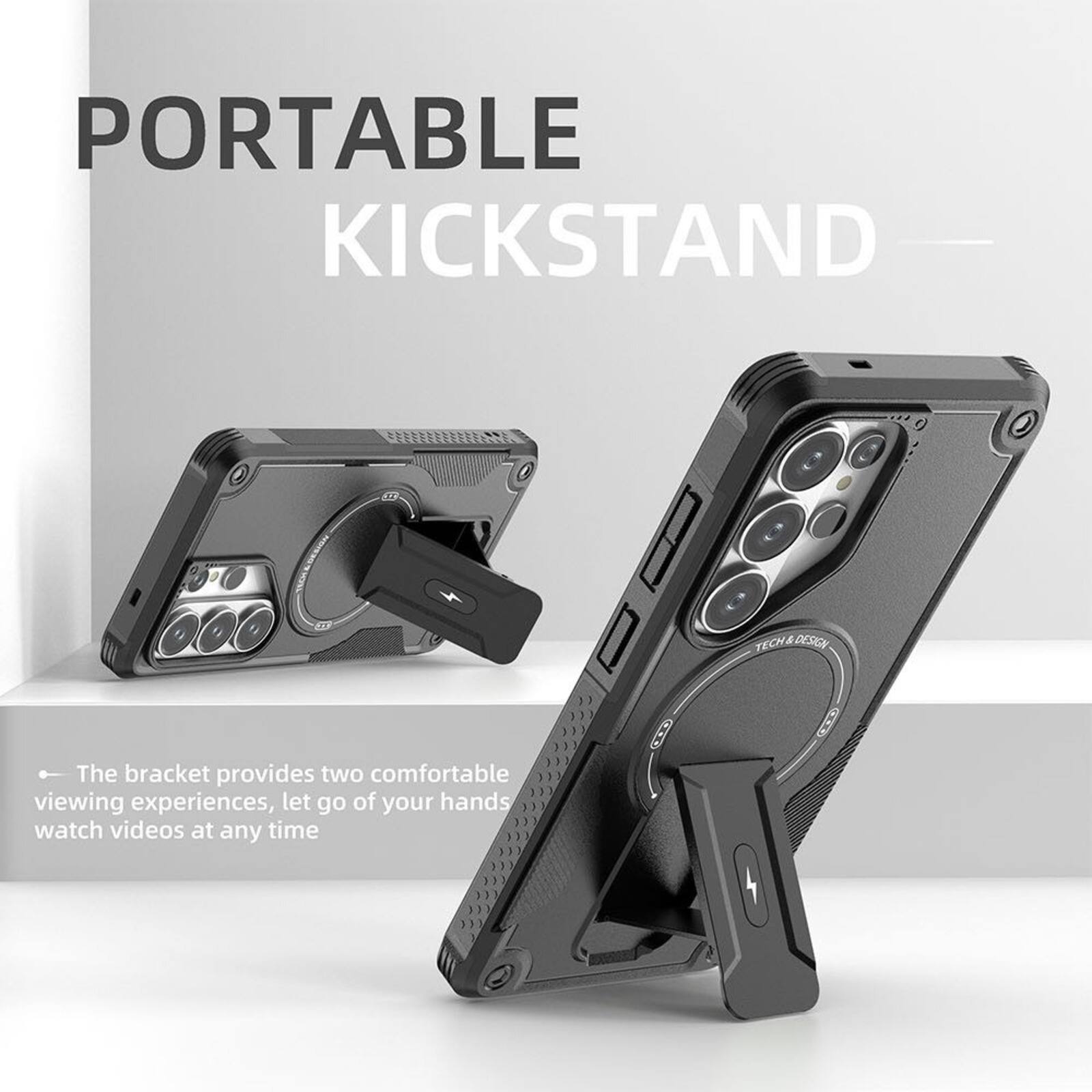 PORTABLE KICKSTAND

The bracket provides two comfortable viewing experiences, let go of your hands watch videos at any time