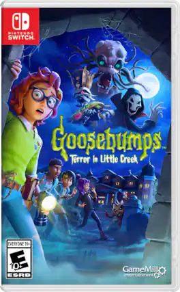 Nintendo Switch. Goosebumps: Terror in Little Creek. TM & © 2017 Scholastic Inc. (s2017) Published by GameMill Entertainment. In the saving memory of M. Rutherford Glover (1940-2015). Everyone 10+. ESRB. - E10+ (Everyone 10+)