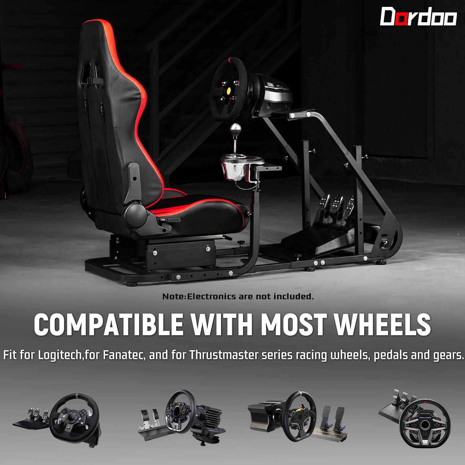 Dordoo

Note: Electronics are not included. COMPATIBLE WITH MOST WHEELS Fit for Logitech, for Fanatec, and for Thrustmaster series racing wheels, pedals and gears.
