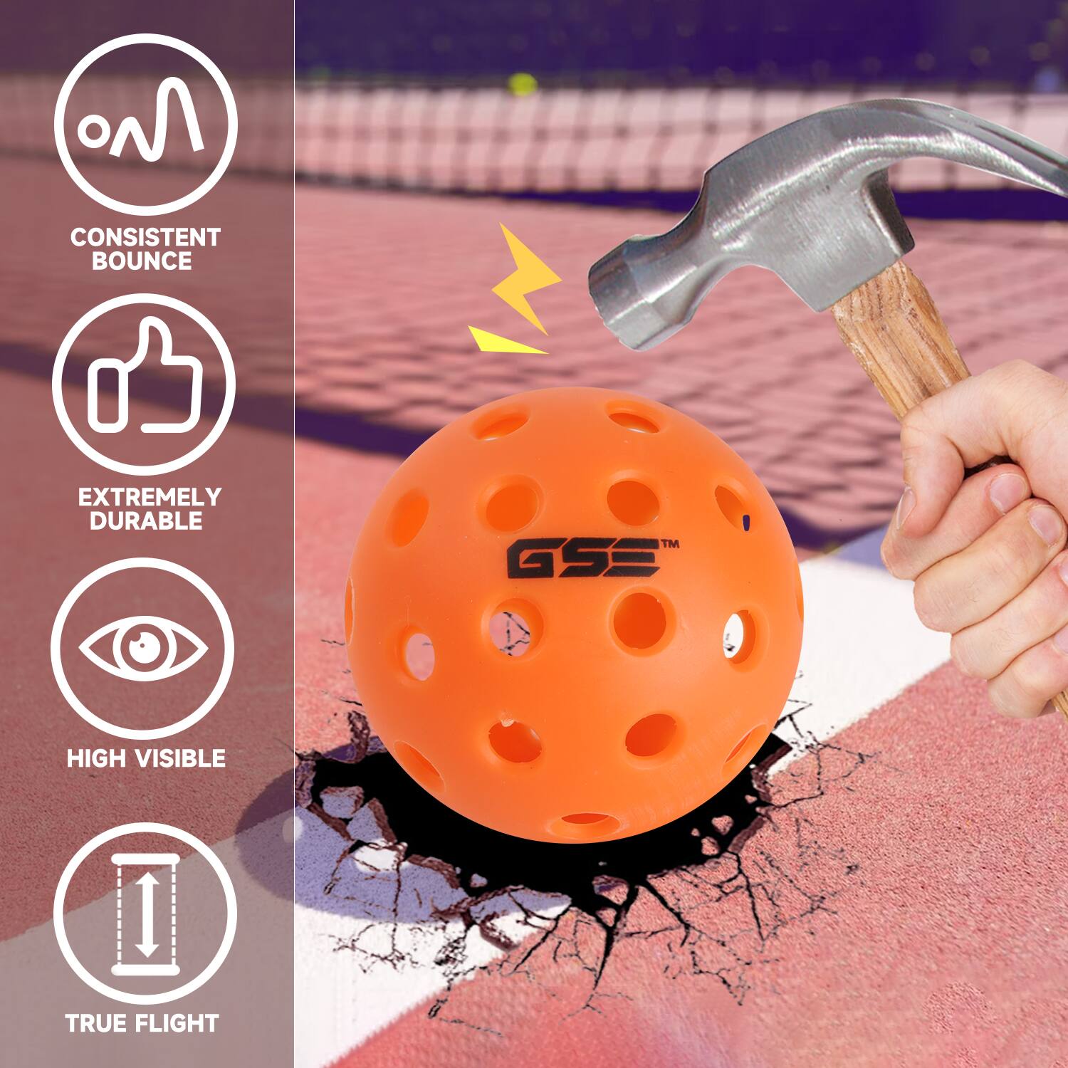 CONSISTENT BOUNCE, EXTREMELY DURABLE, HIGH VISIBLE, TRUE FLIGHT, GSE™