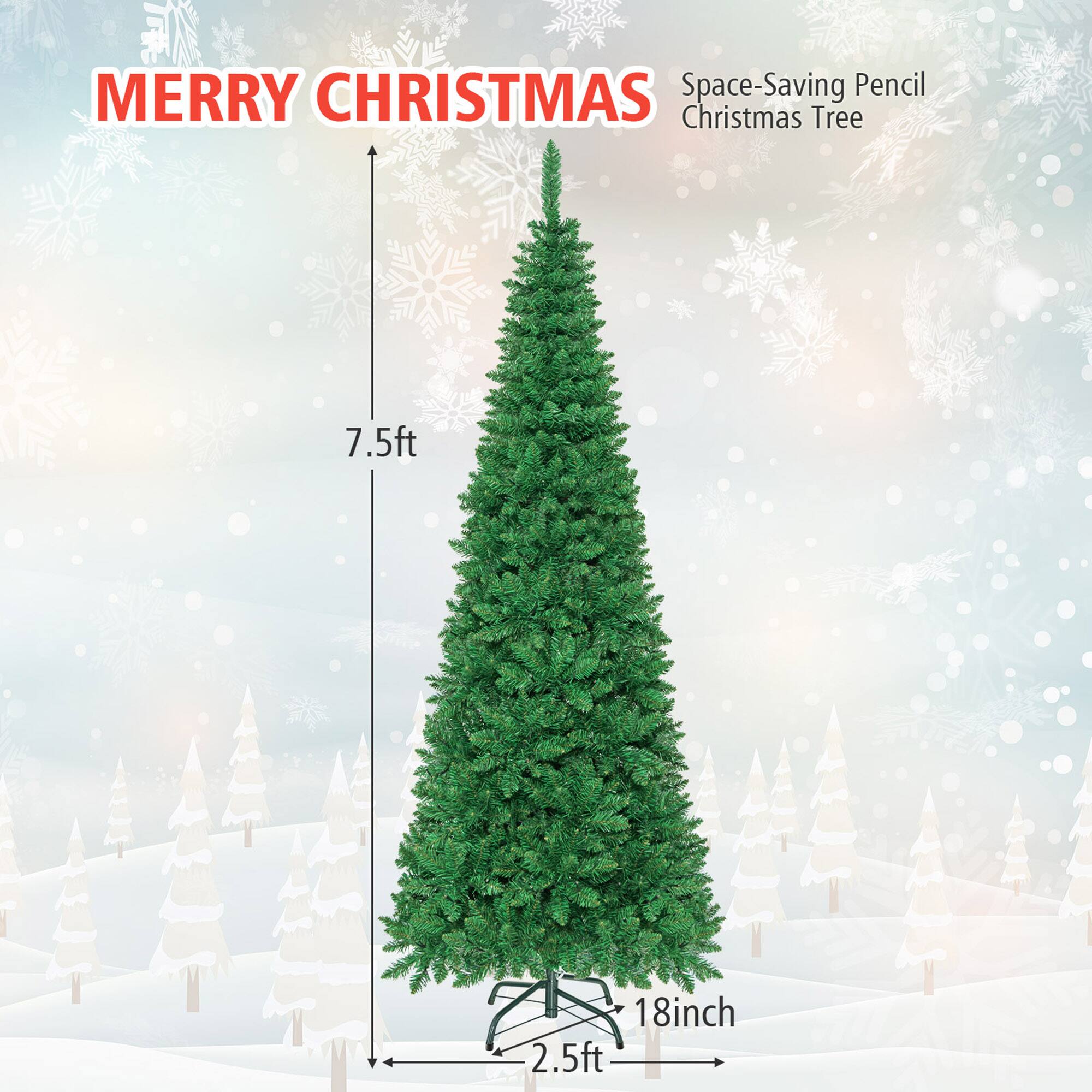 MERRY CHRISTMAS  
Space-Saving Pencil Christmas Tree  

7.5ft  
18inch  
2.5ft