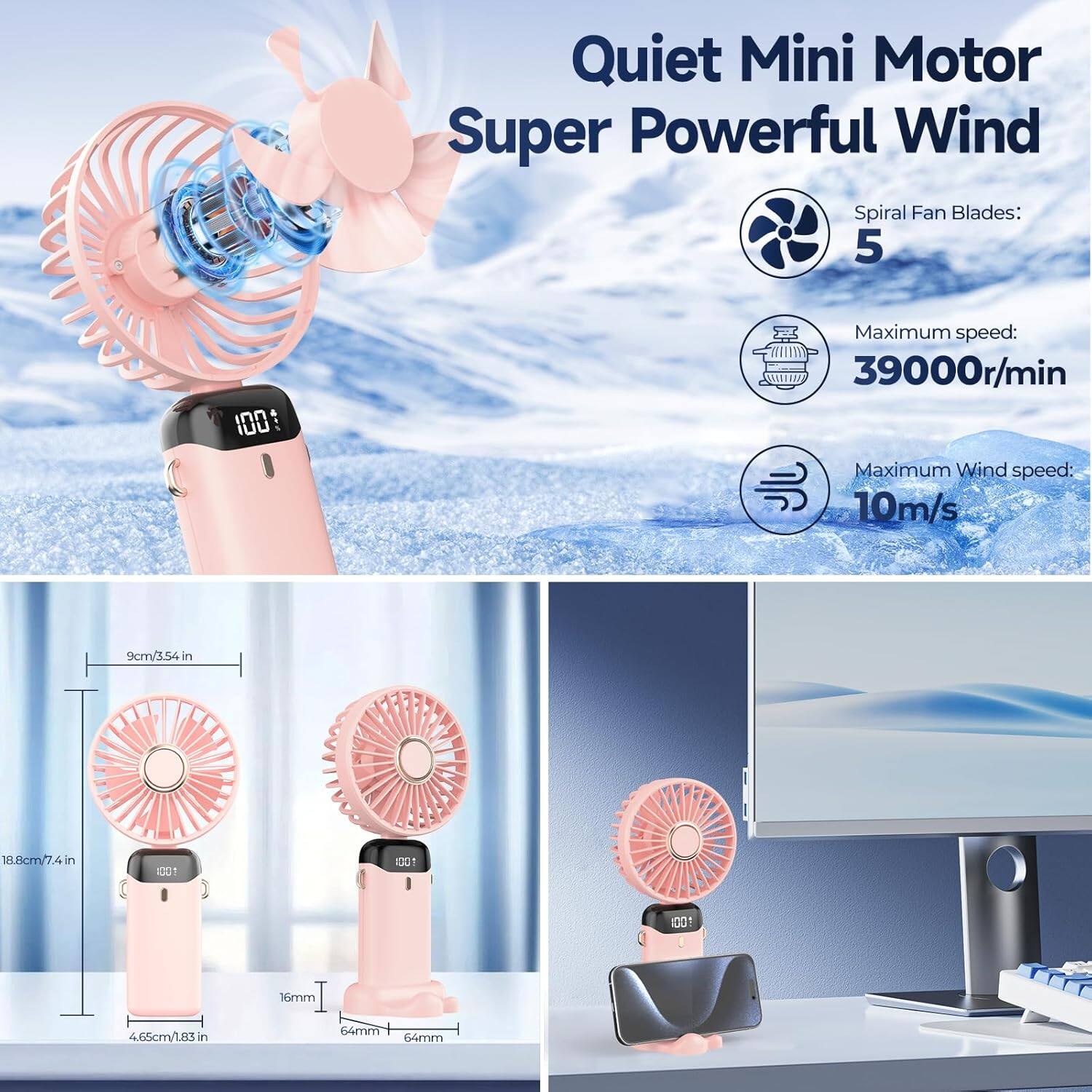 Quiet Mini Motor Super Powerful Wind  
Spiral Fan Blades: 5  
Maximum speed: 39000r/min  
Maximum Wind speed: 10m/s  

Dimensions:  
- Height: 18.8cm / 7.4 in  
- Diameter: 9cm / 3.54 in  
- Base: 4.65cm / 1.83 in  
- Width: 64mm  
- Depth: 64mm