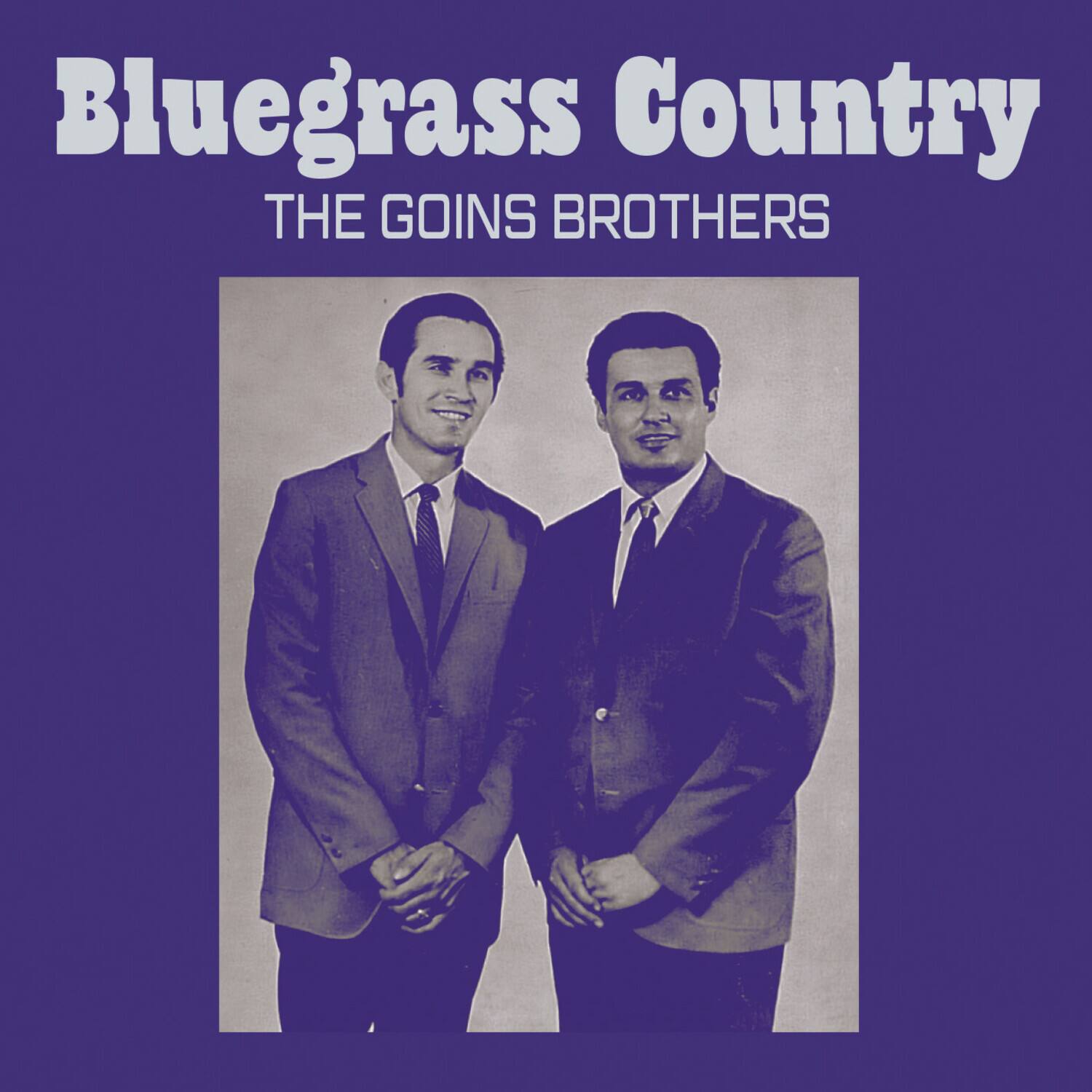 Bluegrass Country  
THE GOINS BROTHERS