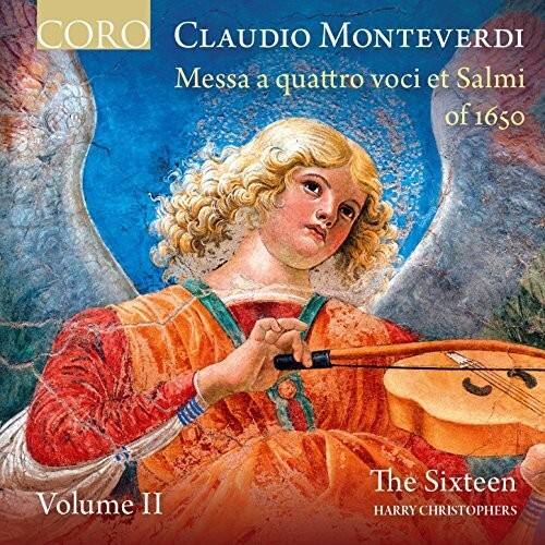 CORO  
CLAUDIO MONTEVERDI  
Messa a quattro voci et Salmi of 1650  
Volume II  
The Sixteen  
HARRY CHRISTOPHERS
