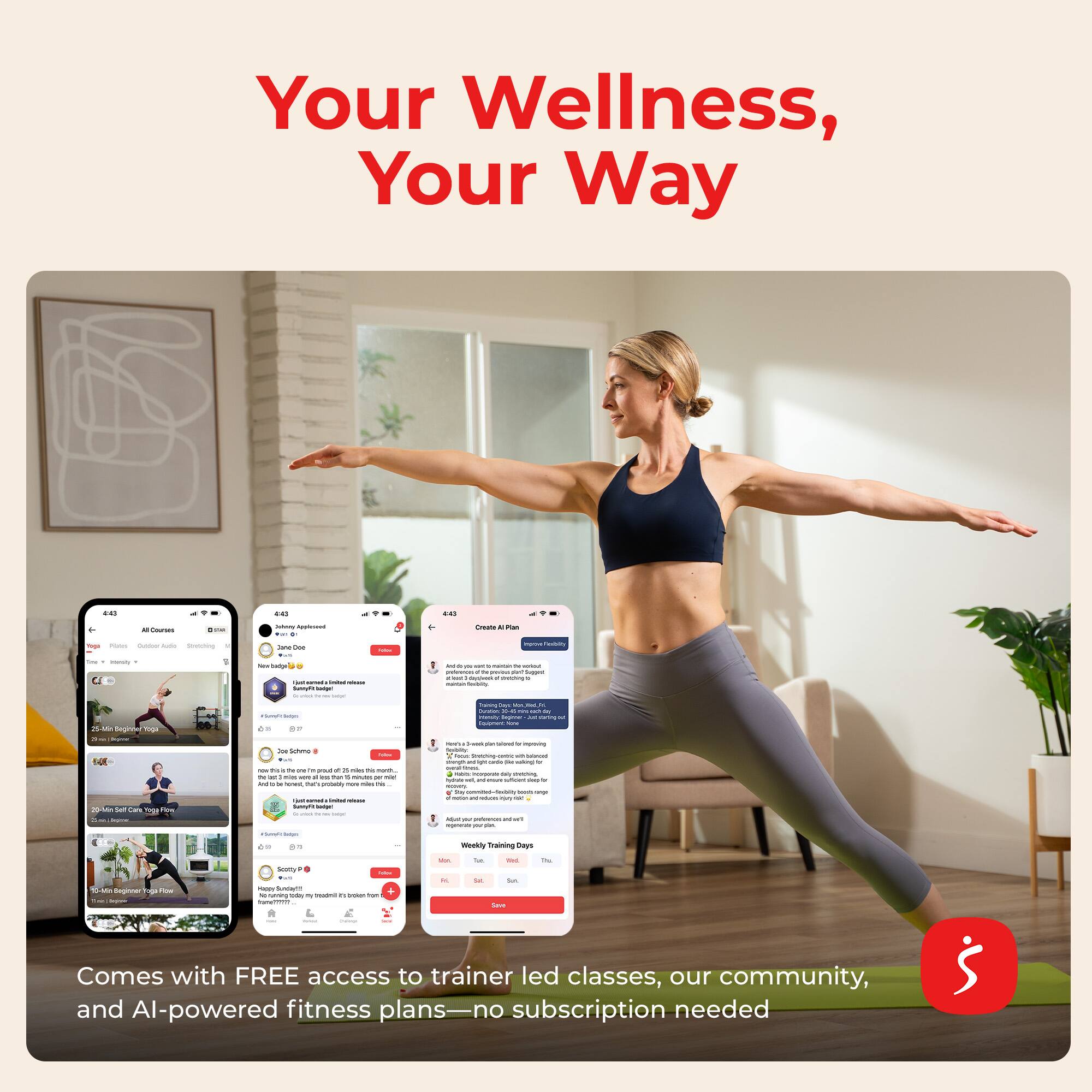 Your Wellness, Your Way

Comes with FREE access to trainer-led classes, our community, and AI-powered fitness plans—no subscription needed