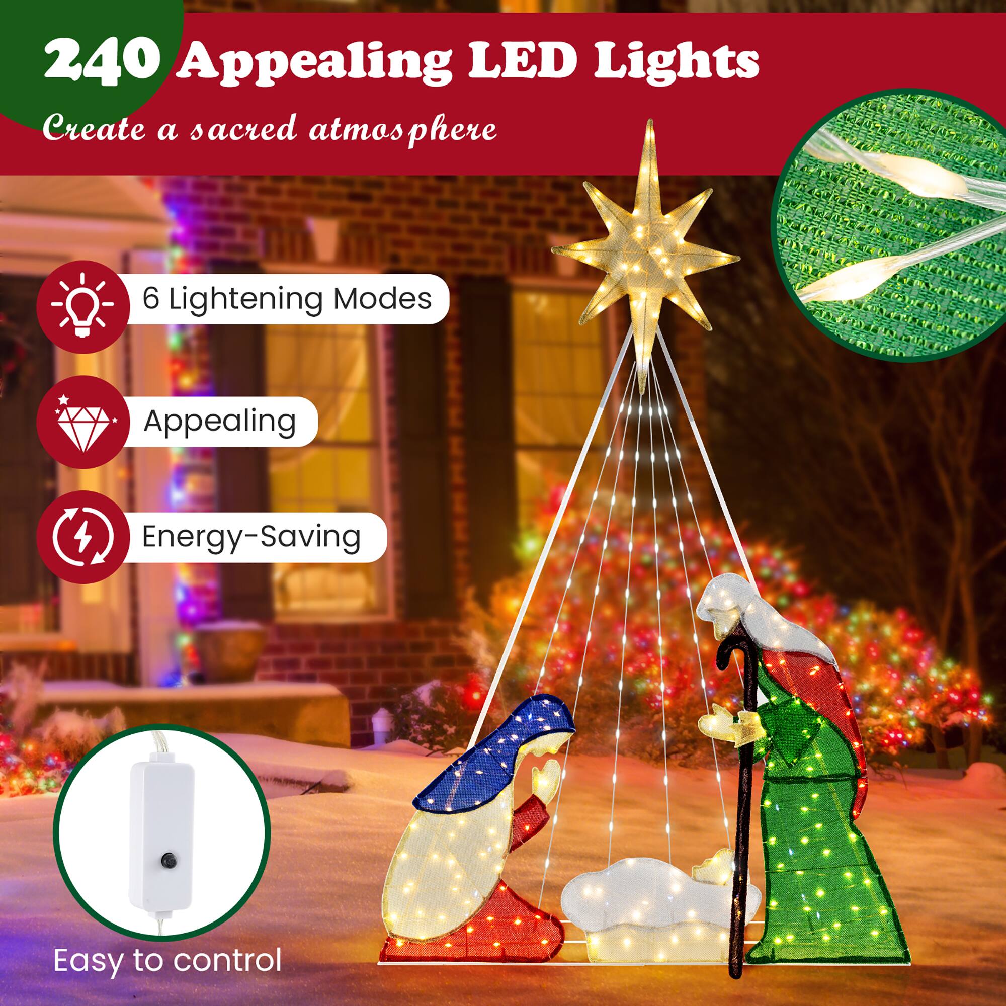 240 Appealing LED Lights  
Create a sacred atmosphere  

6 Lightening Modes  
Appealing  
Energy-Saving  

Easy to control
