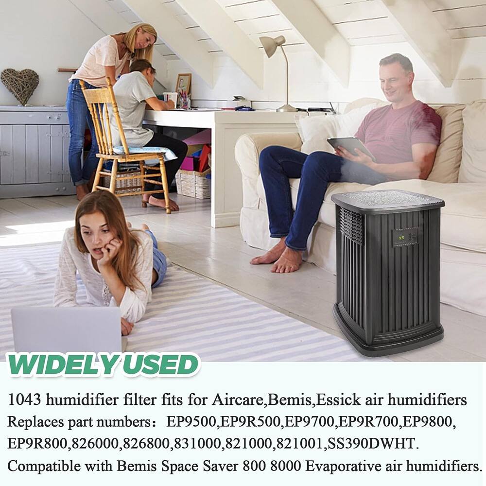 WIDELY USED

1043 humidifier filter fits for Aircare, Bemis, Essick air humidifiers

Replaces part numbers: EP9500, EP9R500, EP9700, EP9R700, EP9800, EP9R800, 826000, 826800, 831000, 821000, 821001, SS390DWHT.

Compatible with Bemis Space Saver 800 8000 Evaporative air humidifiers.