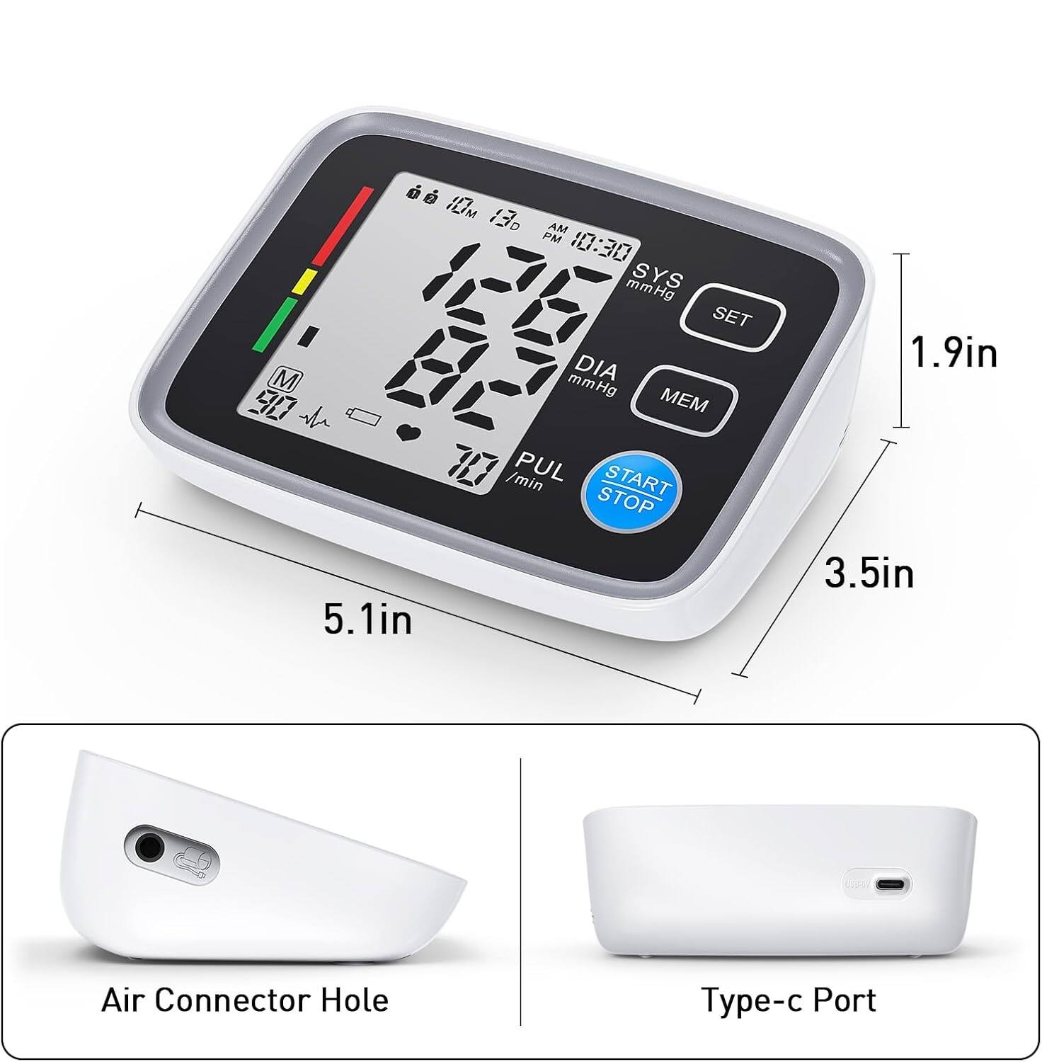 M 10M 130 AM PM 10:30 mmHg SYS SET DIA mmHg MEM 77 /min PUL START STOP 1.9in 5.1in 3.5in Air Connector Hole - Port